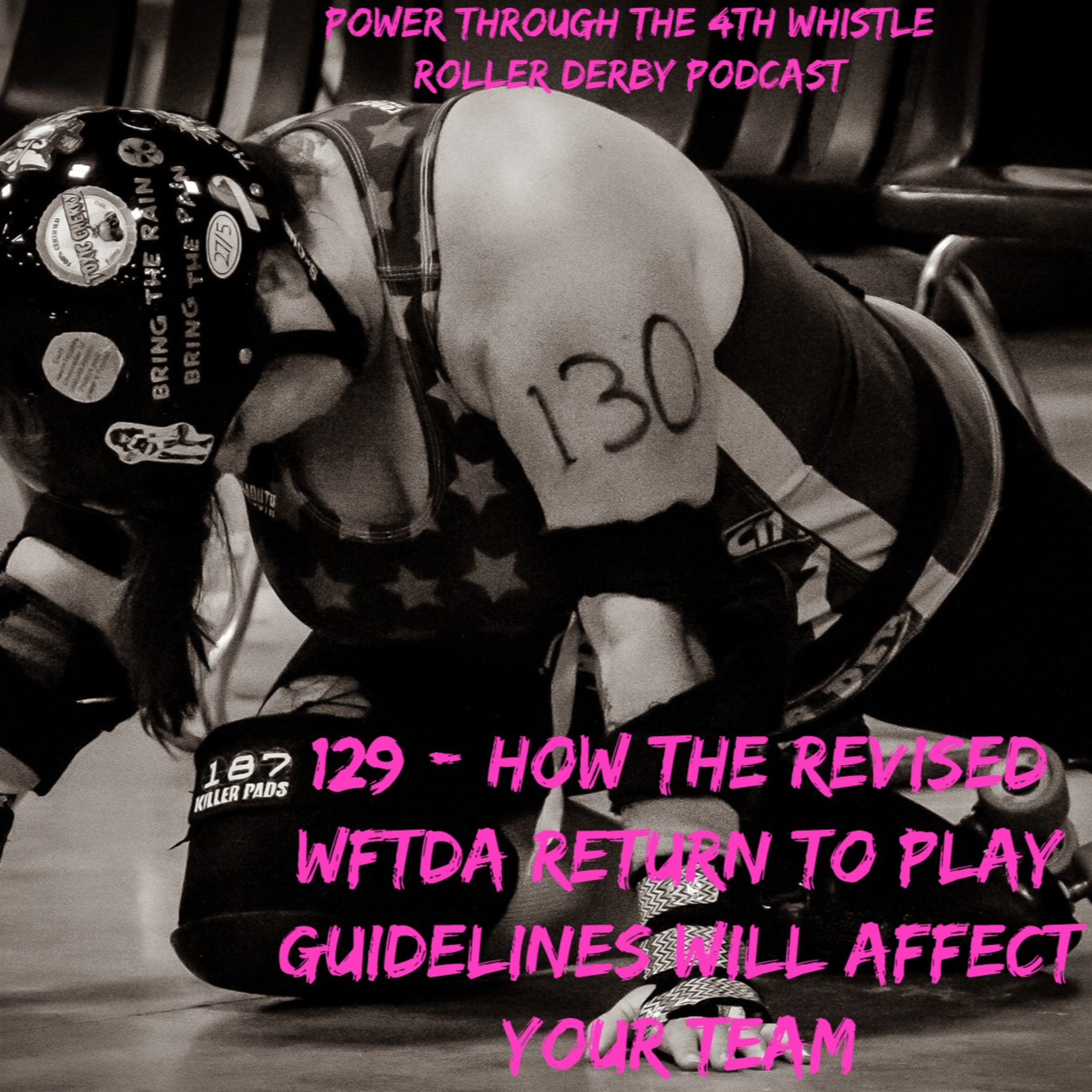 129 - How the REVISED WFTDA Return to Play Guidelines Affect Your Team episode artwork