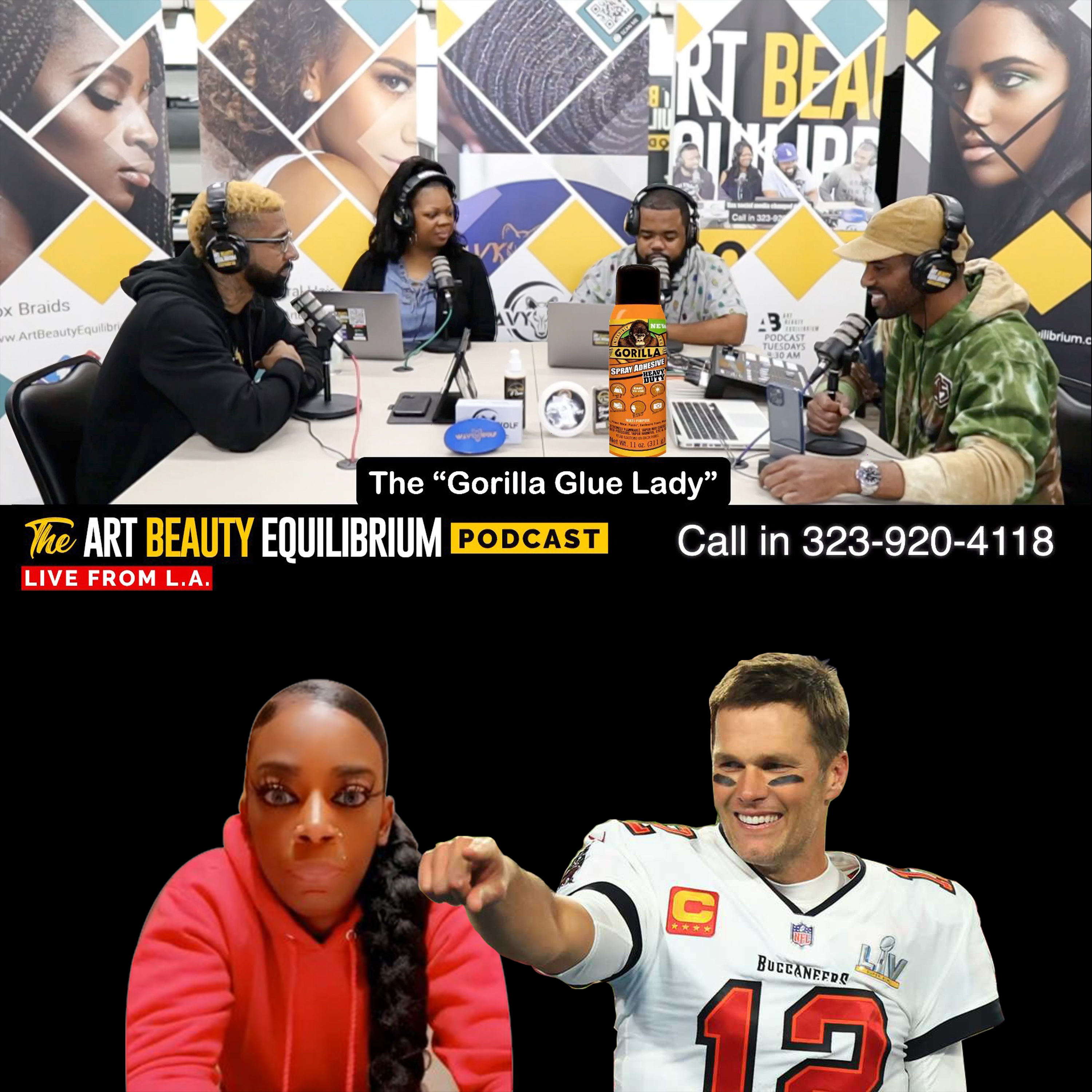 Episode 54 Super Bowl GOAT Tom Brady, #challenges, Gorilla Glue Ponytail Frenzy episode artwork