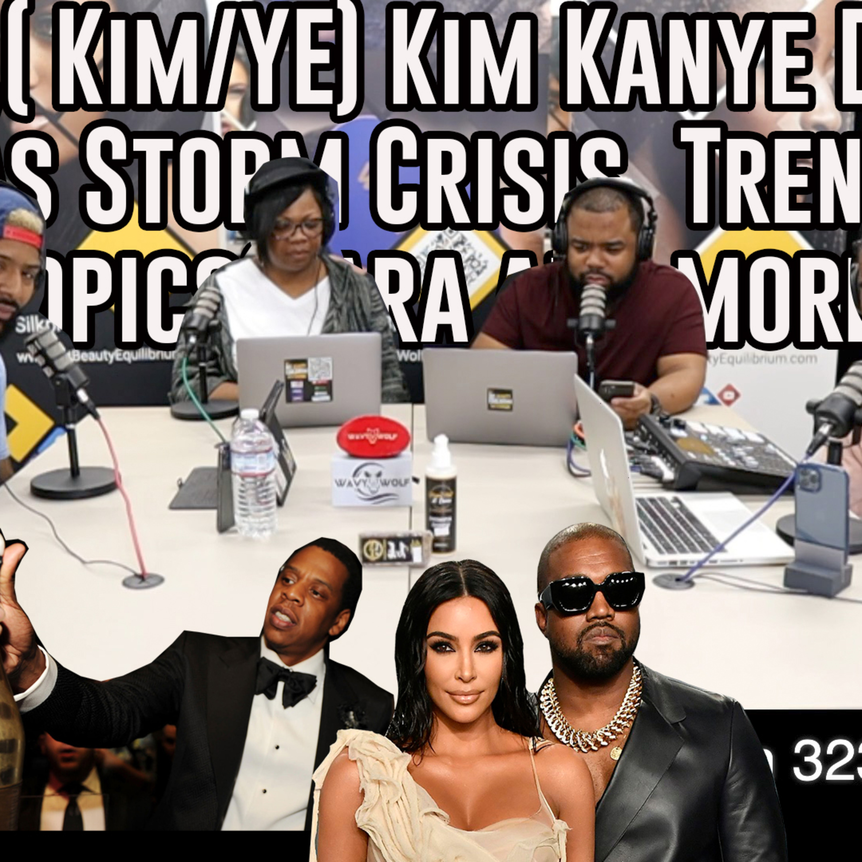 Episode 56 ,( Kim/YE) Kim Kanye Divorce, Texas Storm Crisis, Trending Topics episode artwork