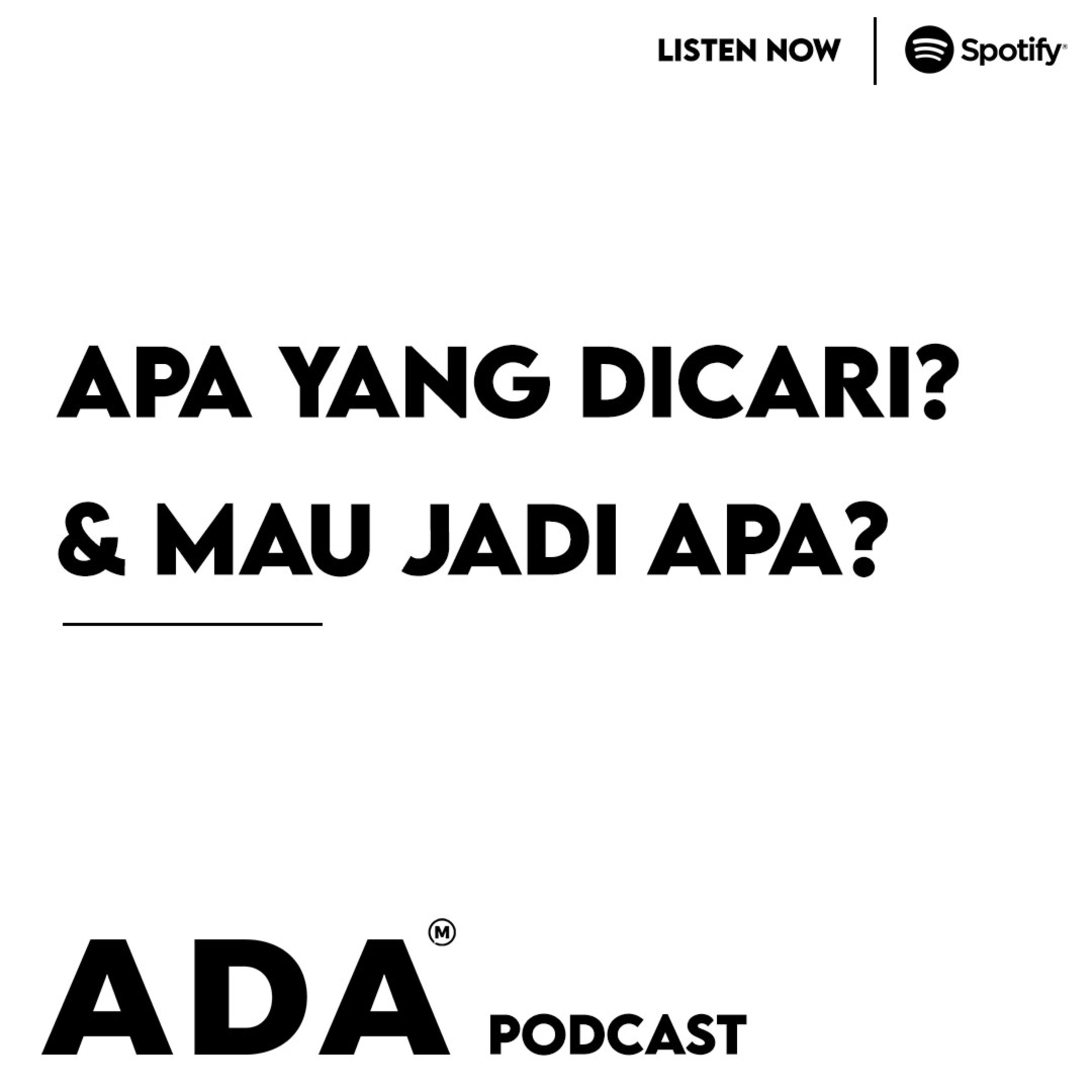 Eps.21 - Apa yang dicari? & mau jadi apa?
