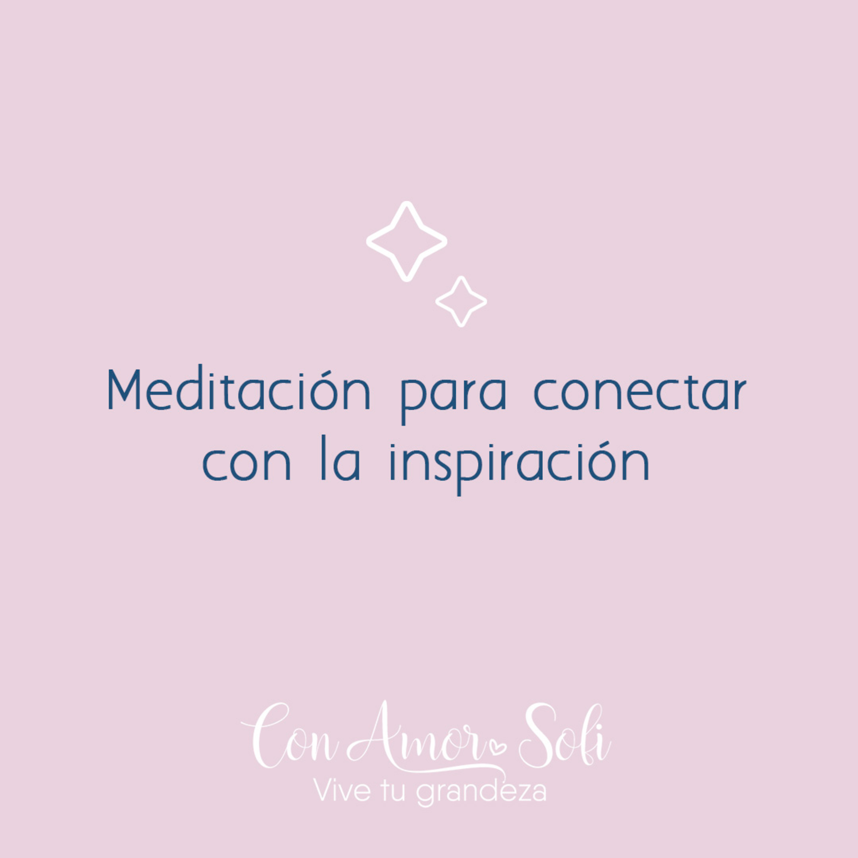 Con Amor. Sofi / Meditaciones guiadas