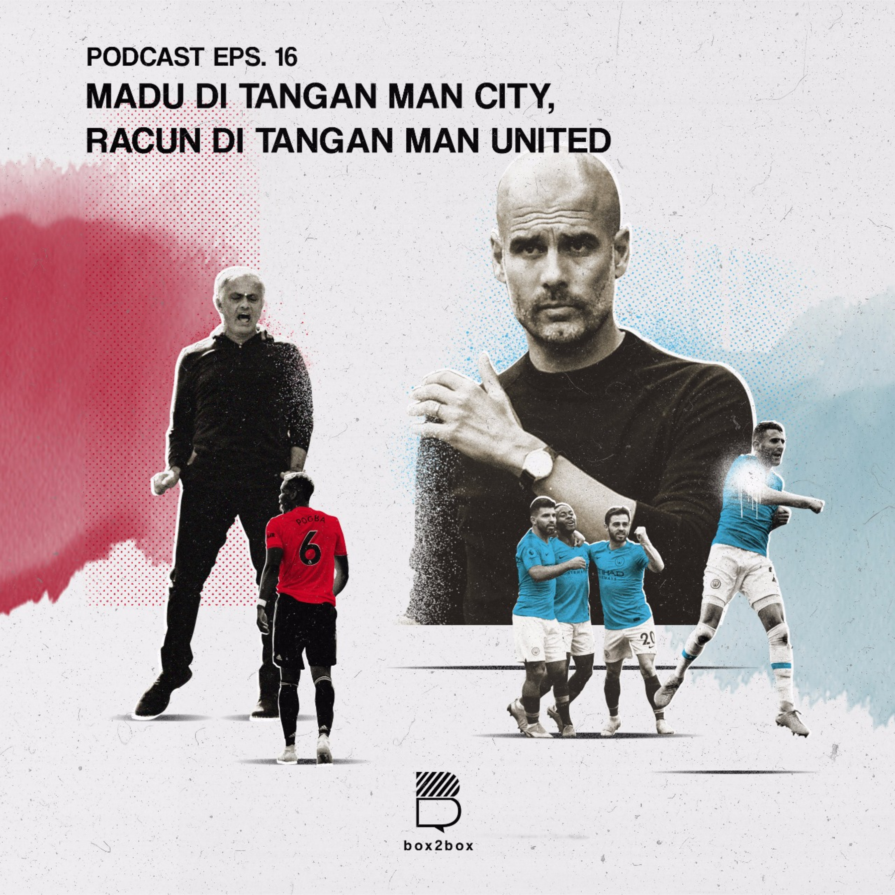 Eps 16: Madu di tangan Man City, Racun di tangan Man Utd episode artwork