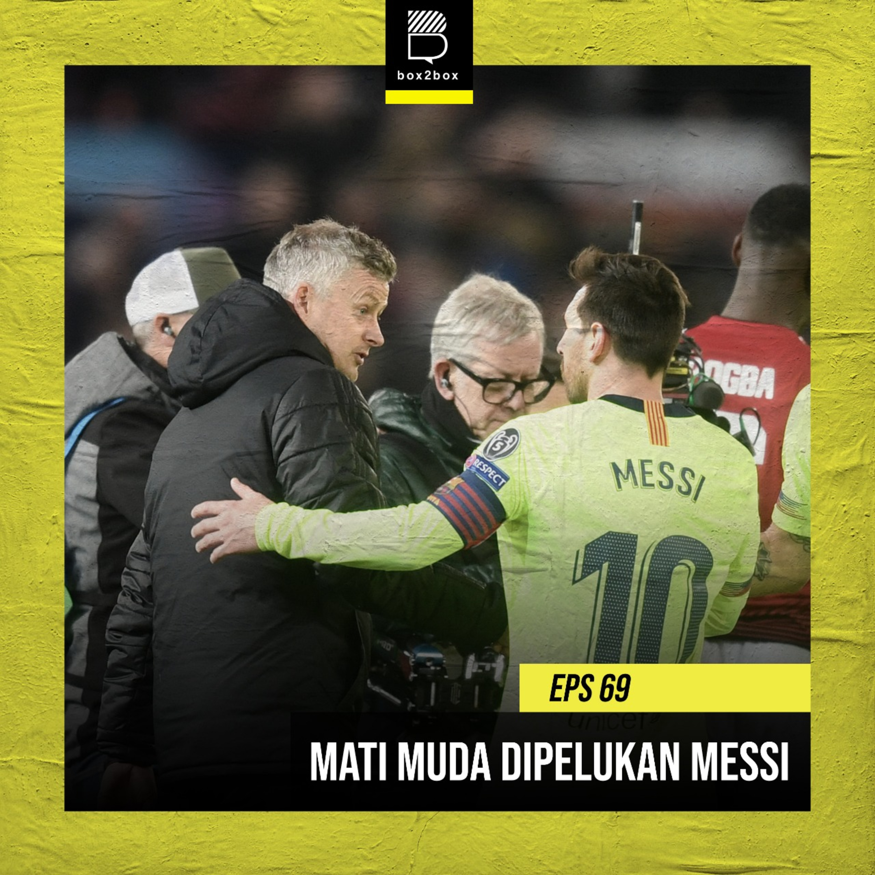 Eps 69 : Mati Muda Dipelukan Messi episode artwork