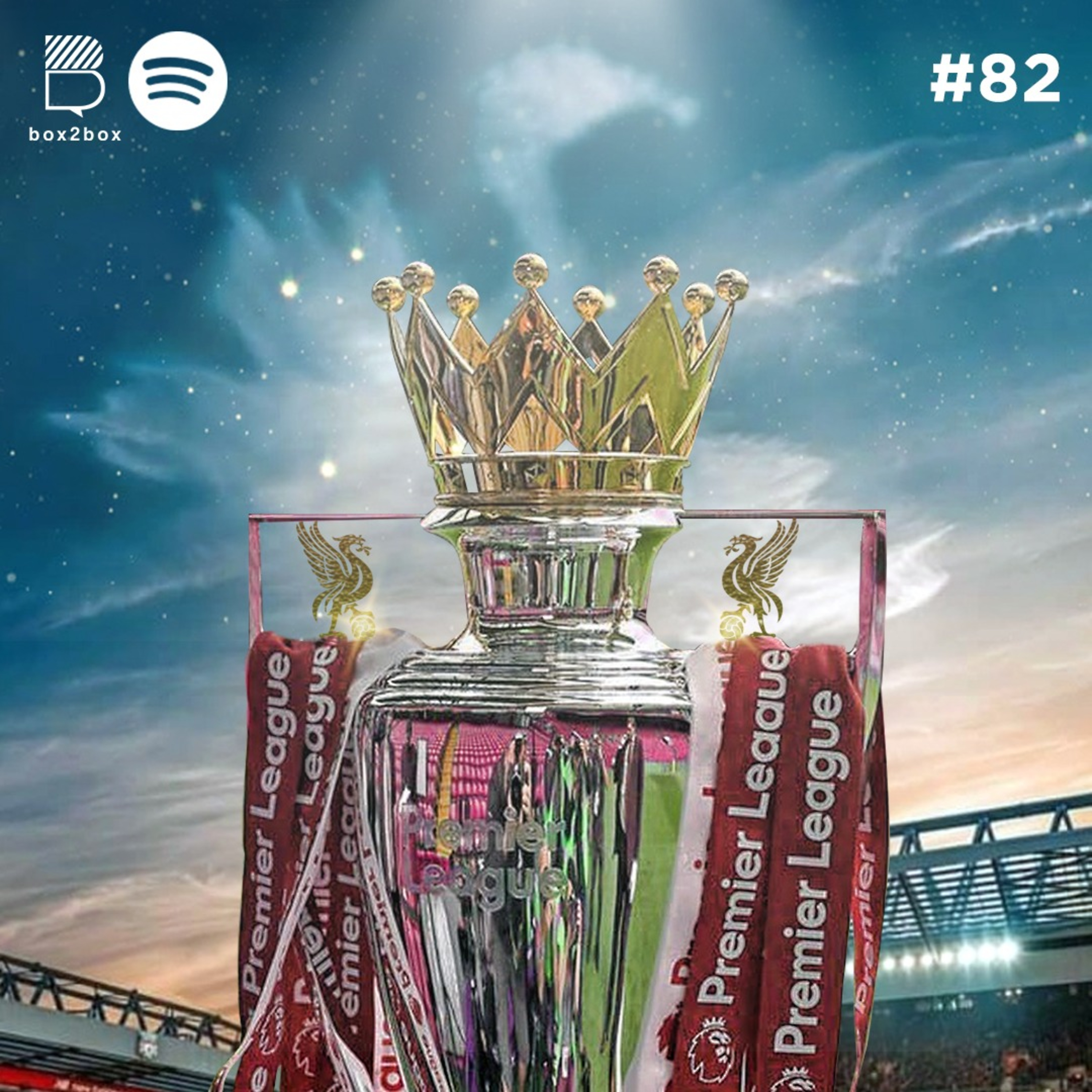 #82 Sudahkah Anda Mengucapkan Selamat Kepada Liverpool?
