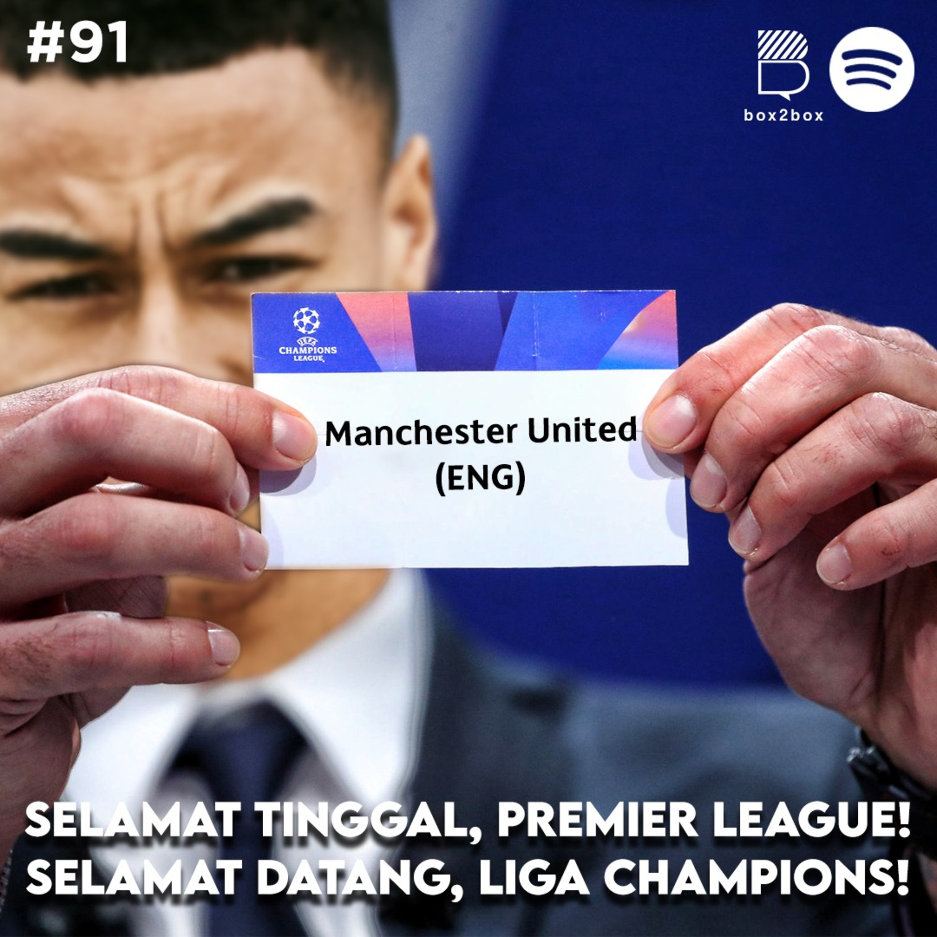 #91 Selamat Tinggal, Premier League! Selamat Datang, Liga Champions!  episode artwork