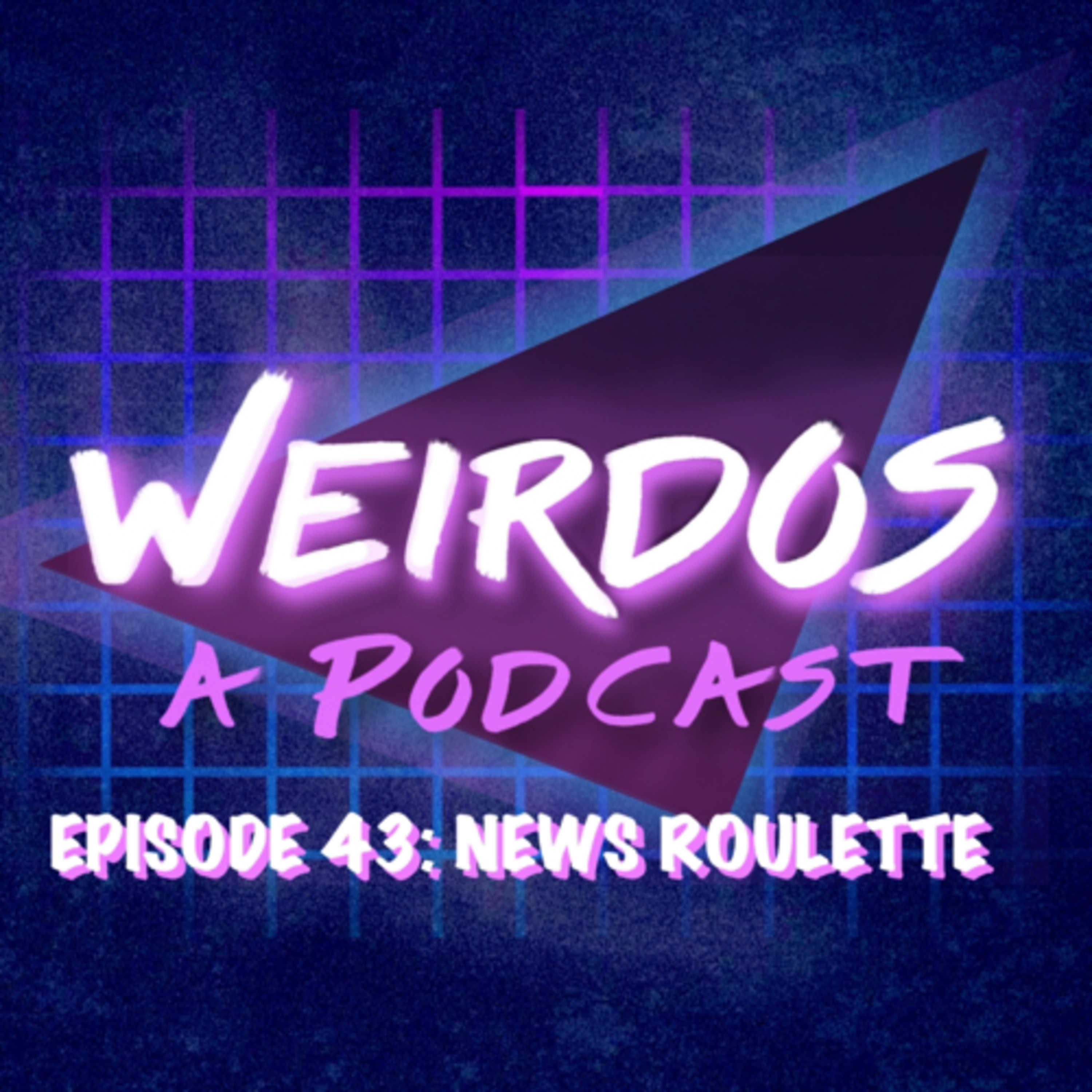 Episode 43: News Roulette