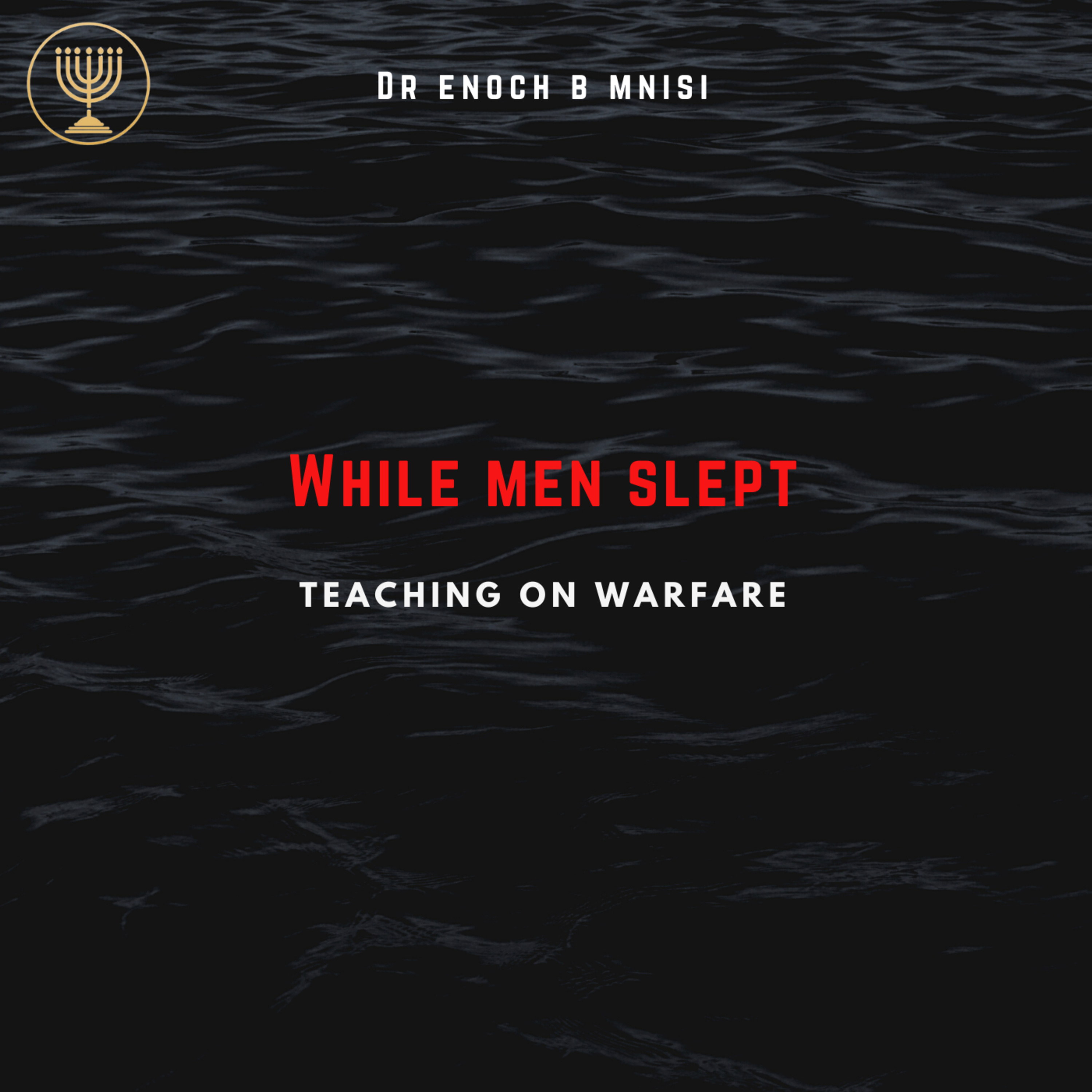 While men slept (teaching on Warfare) episode artwork