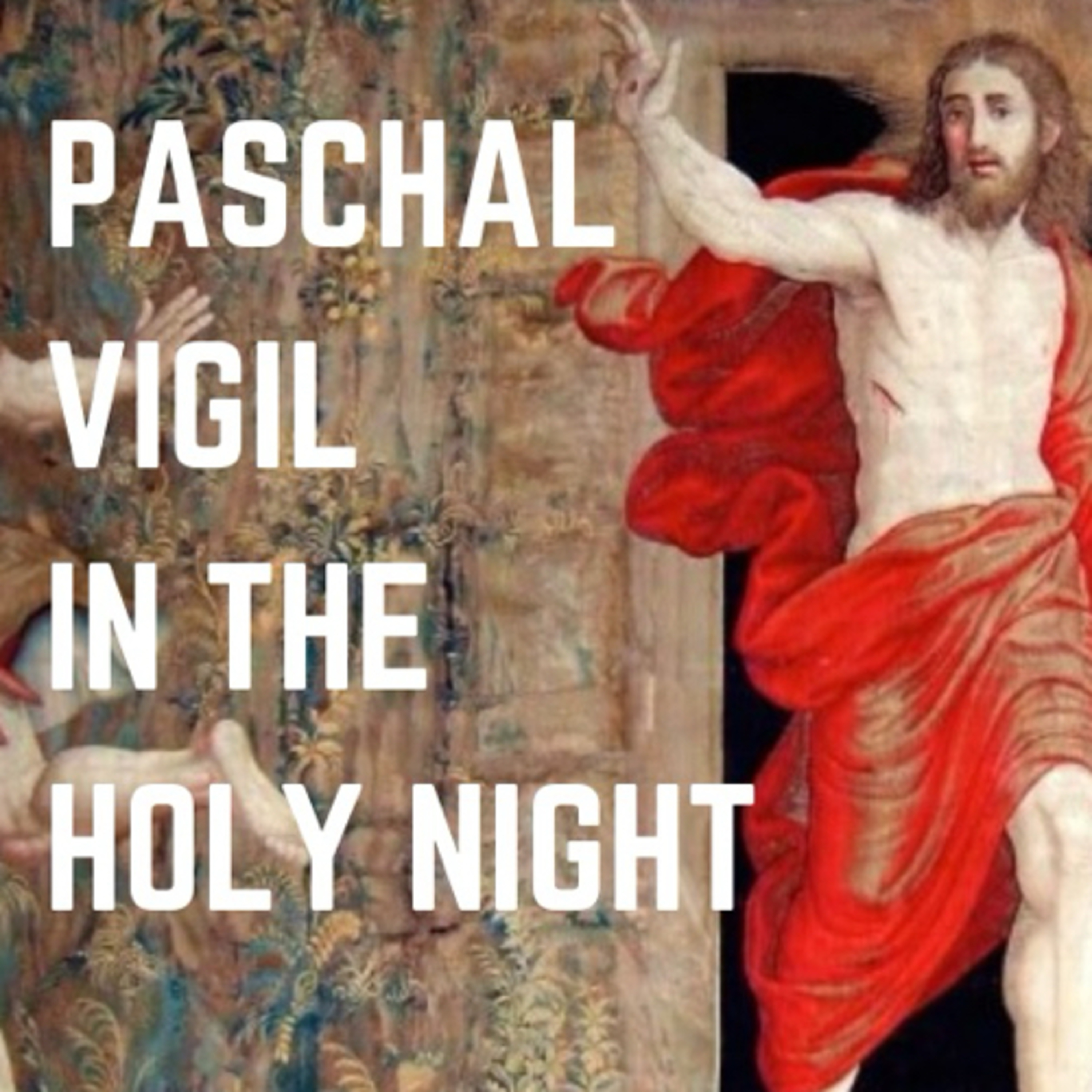 Paschal Vigil in the Holy Night (B) episode artwork