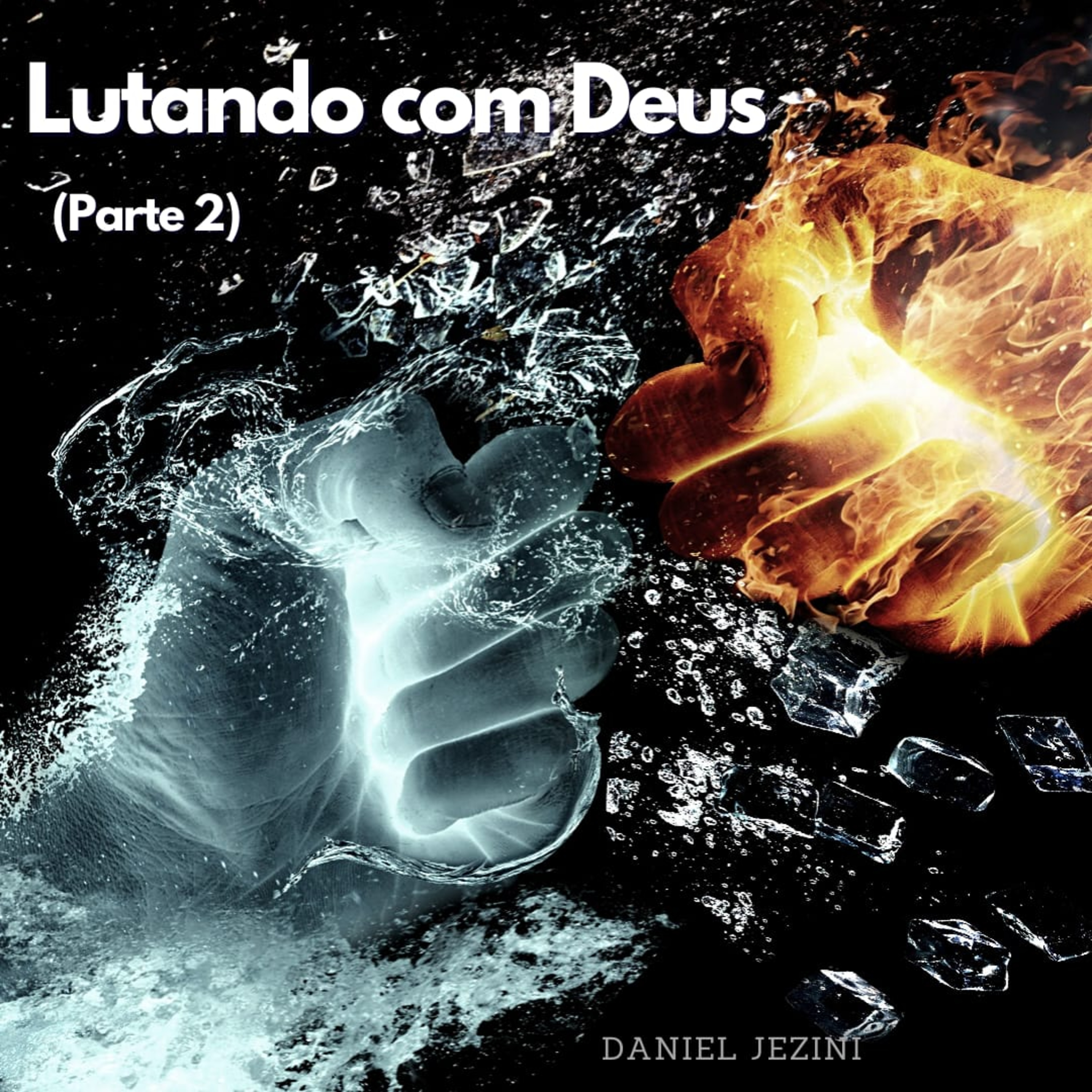 Episodio 017 - Lutando com Deus - parte 2 episode artwork