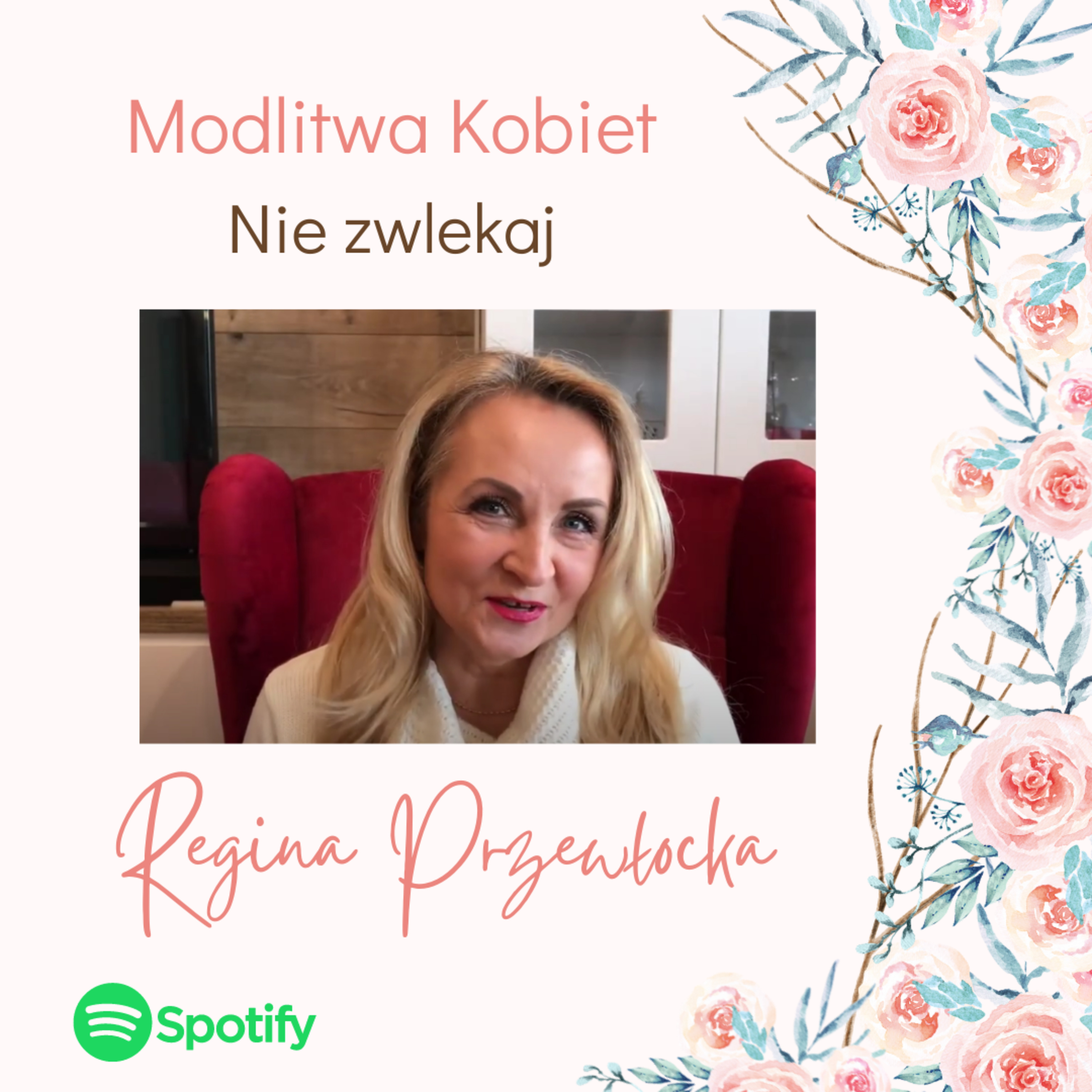 Nie zwlekaj - Modlitwa kobiet (Regina Przewłocka) episode artwork