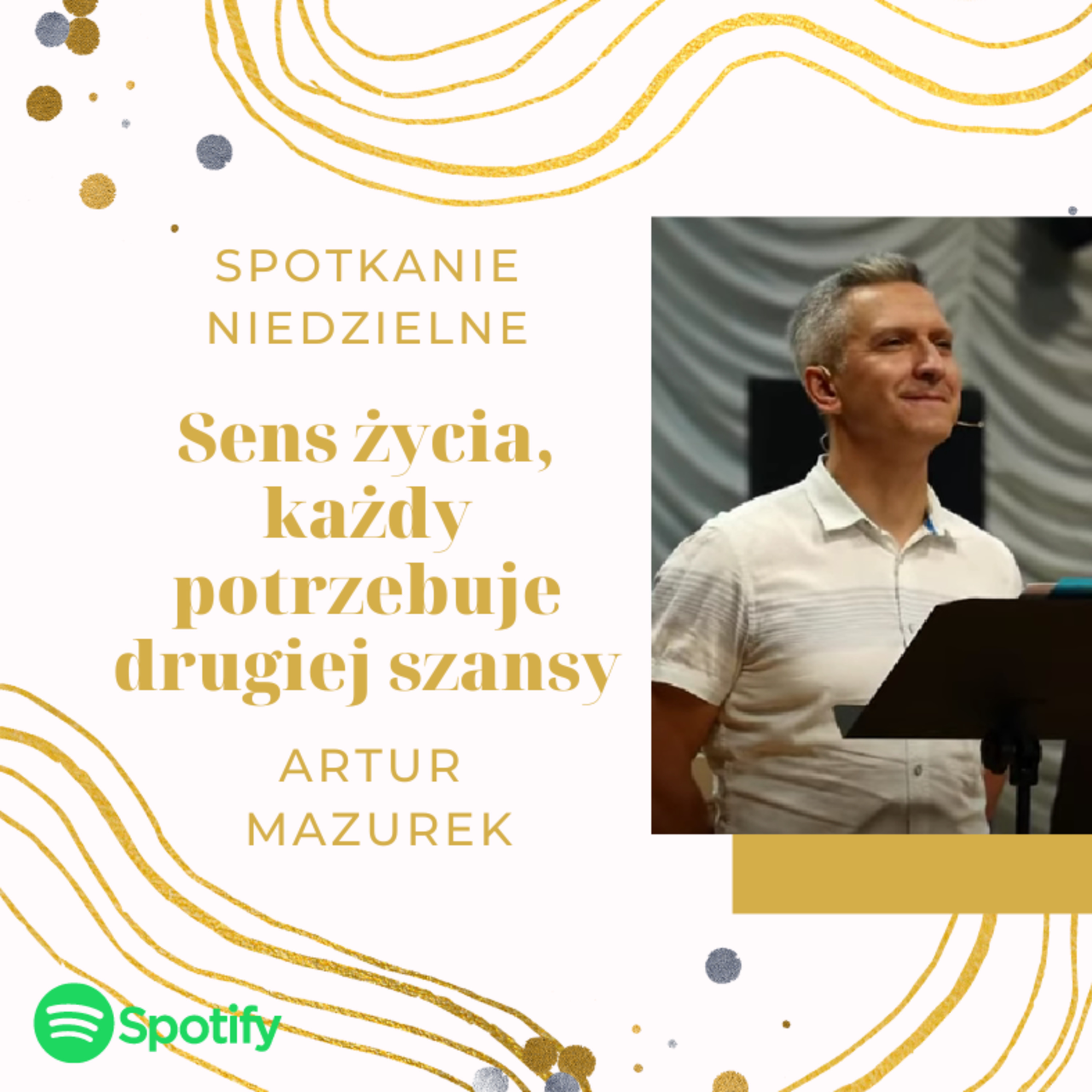 Sens życia, każdy potrzebuje drugiej szansy - Artur Mazurek episode artwork
