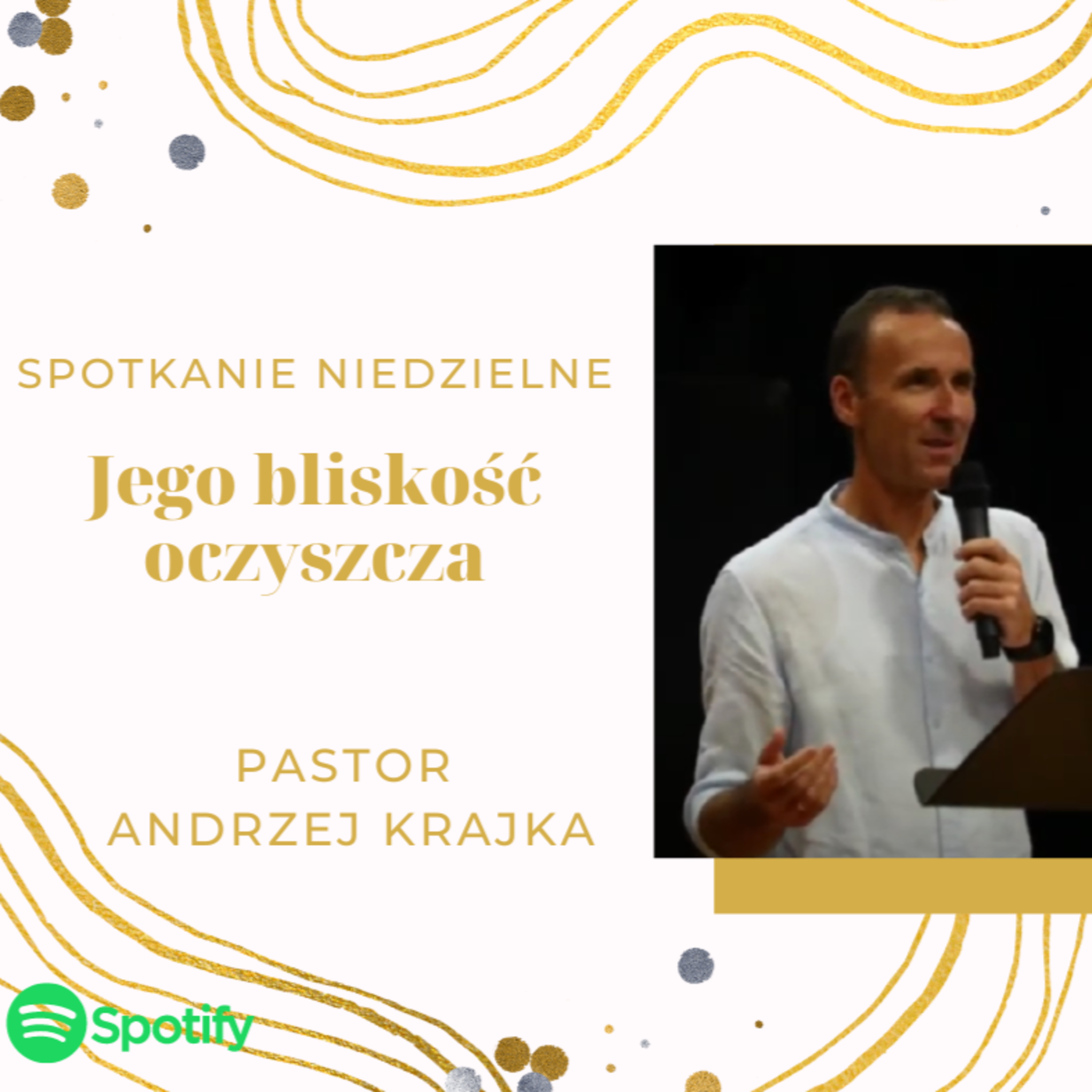 Jego bliskość oczyszcza - pastor Andrzej Krajka episode artwork
