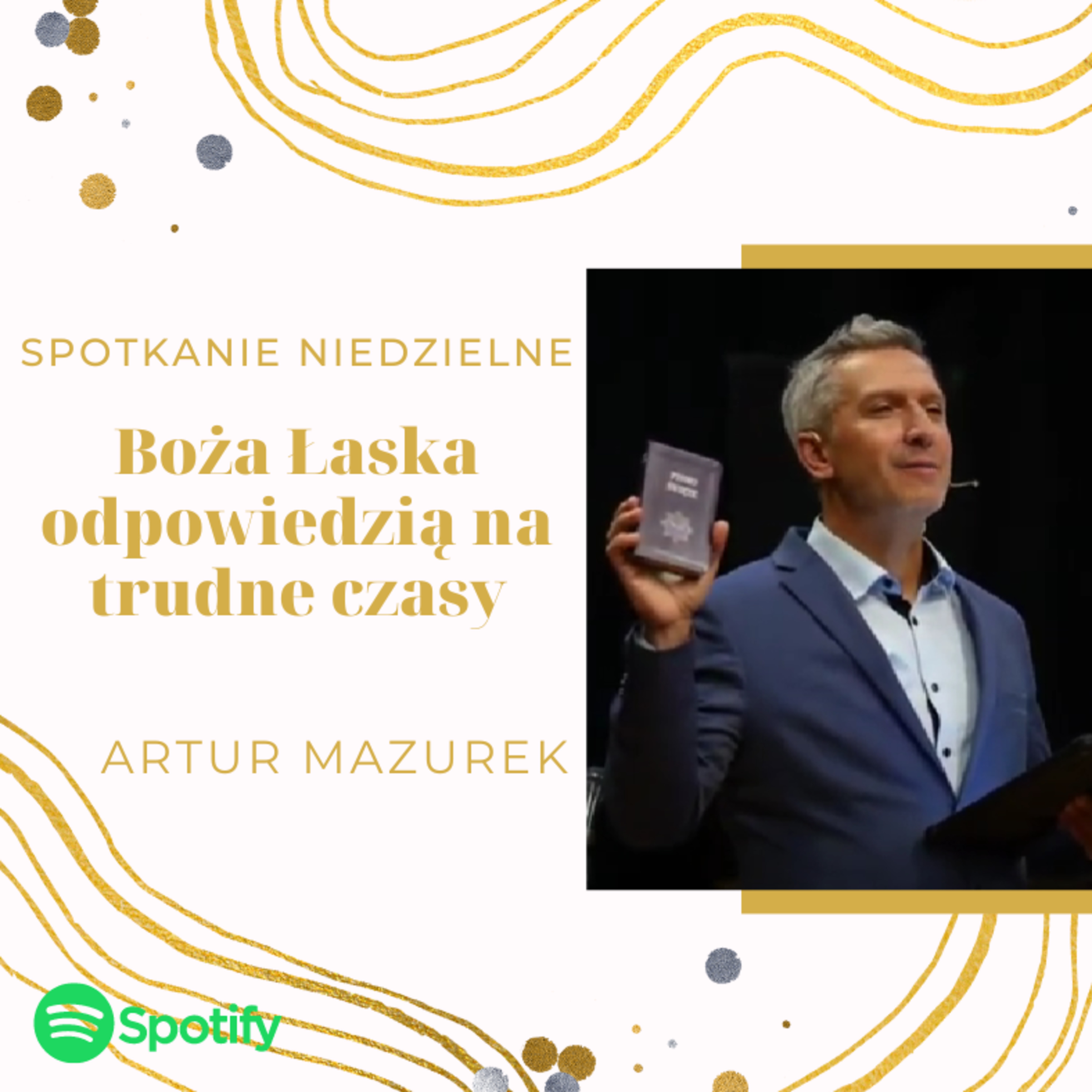 Boża łaska odpowiedzią na trudne czasy - Artur Mazurek episode artwork