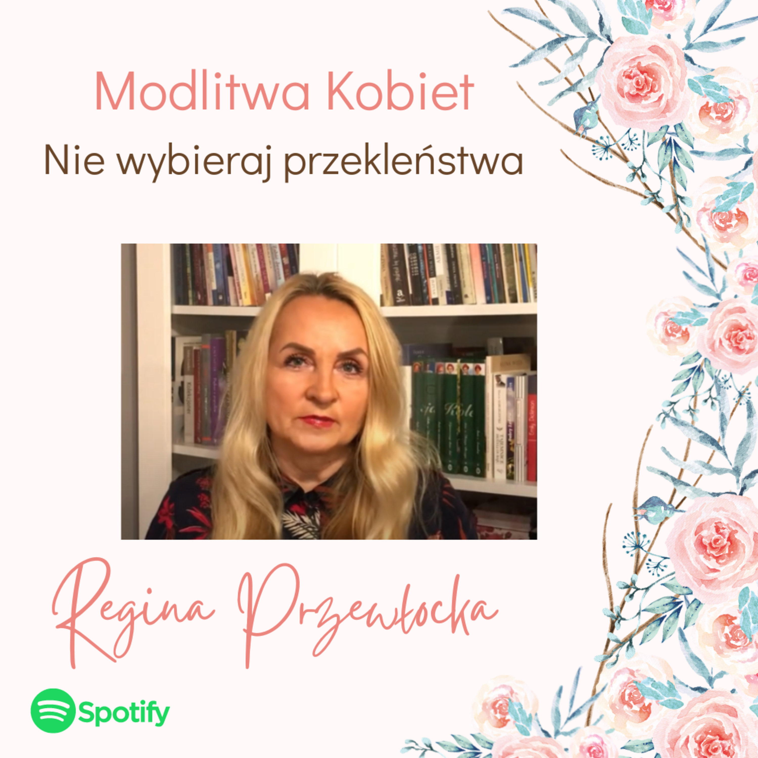Nie wybieraj przekleństwa - Modlitwa kobiet (Regina Przewłocka) episode artwork