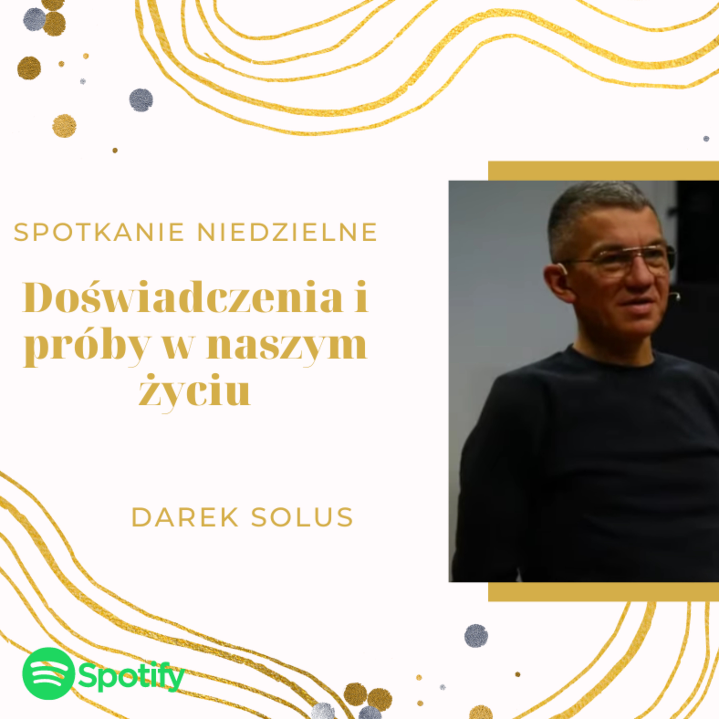 Doświadczenia i próby w naszym życiu - Darek Solus episode artwork