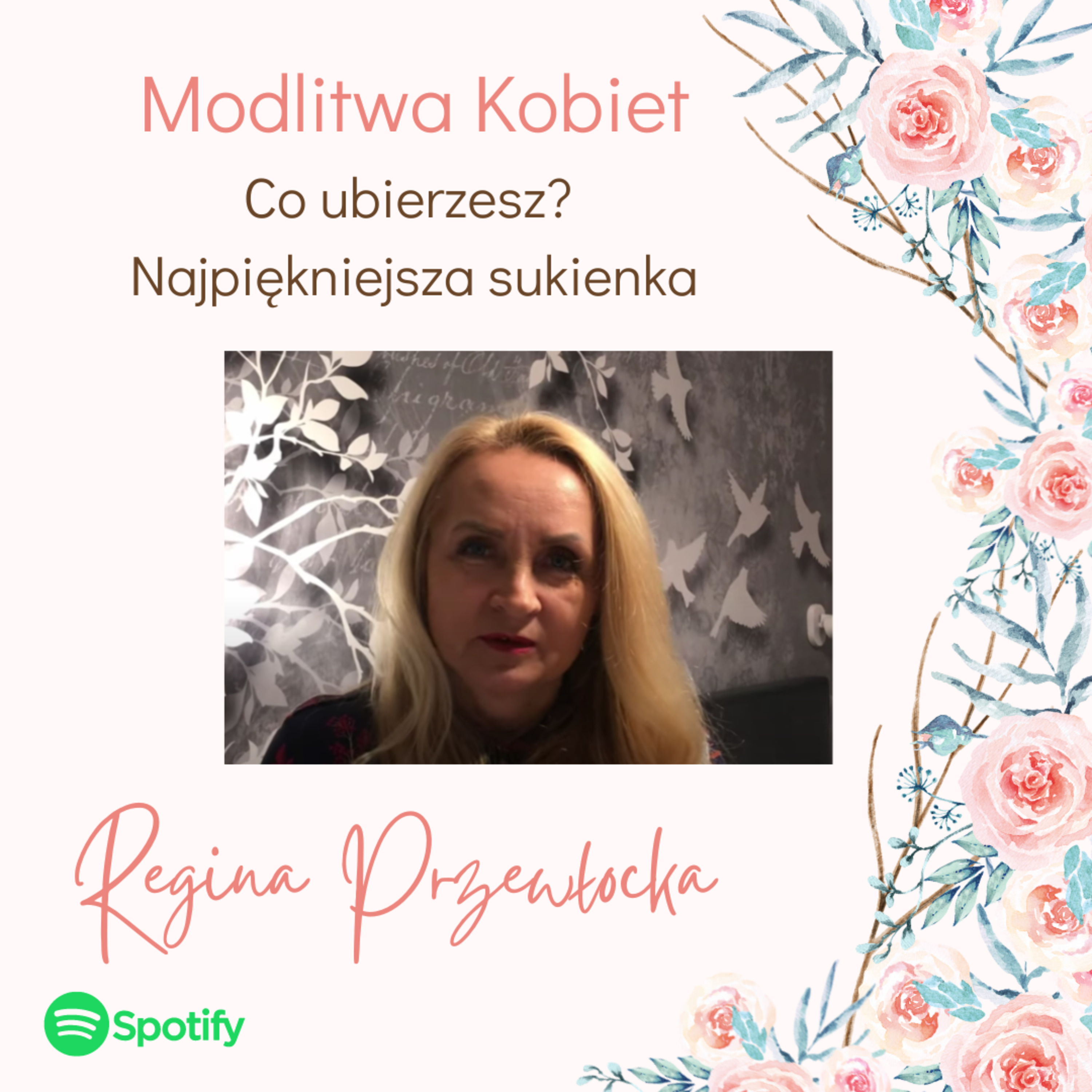 Co ubierzesz？Najpiękniejsza sukienka - Modlitwa kobiet (Regina Przewłocka) episode artwork
