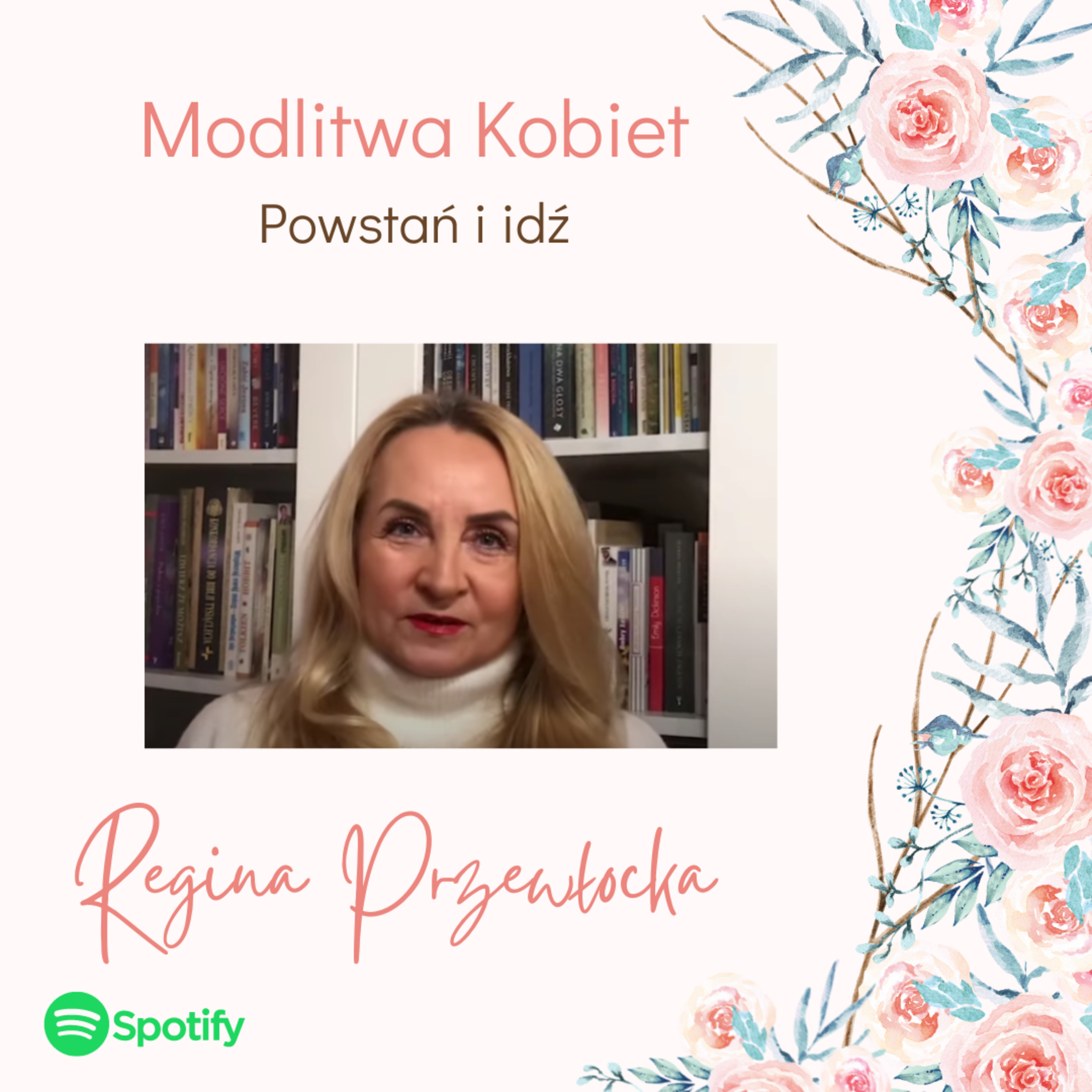 Powstań i idź - Modlitwa Kobiet (Regina Przewłocka) episode artwork