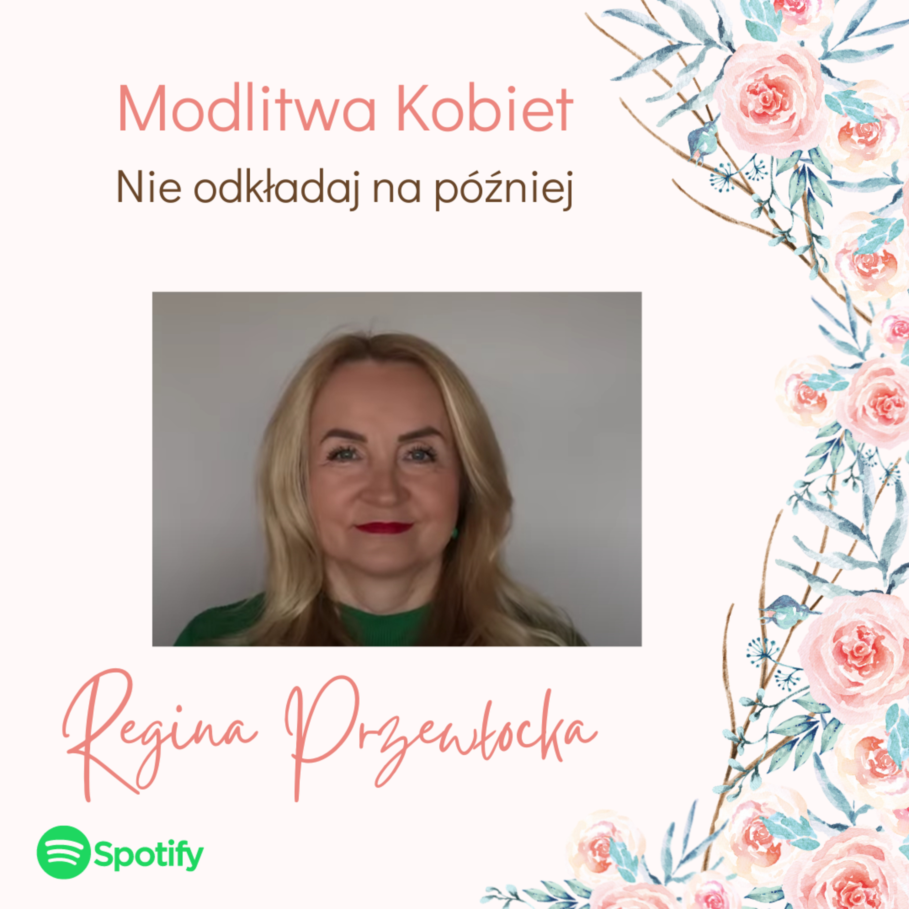 Nie odkładaj na później - Modlitwa kobiet (Regina Przewłocka) episode artwork