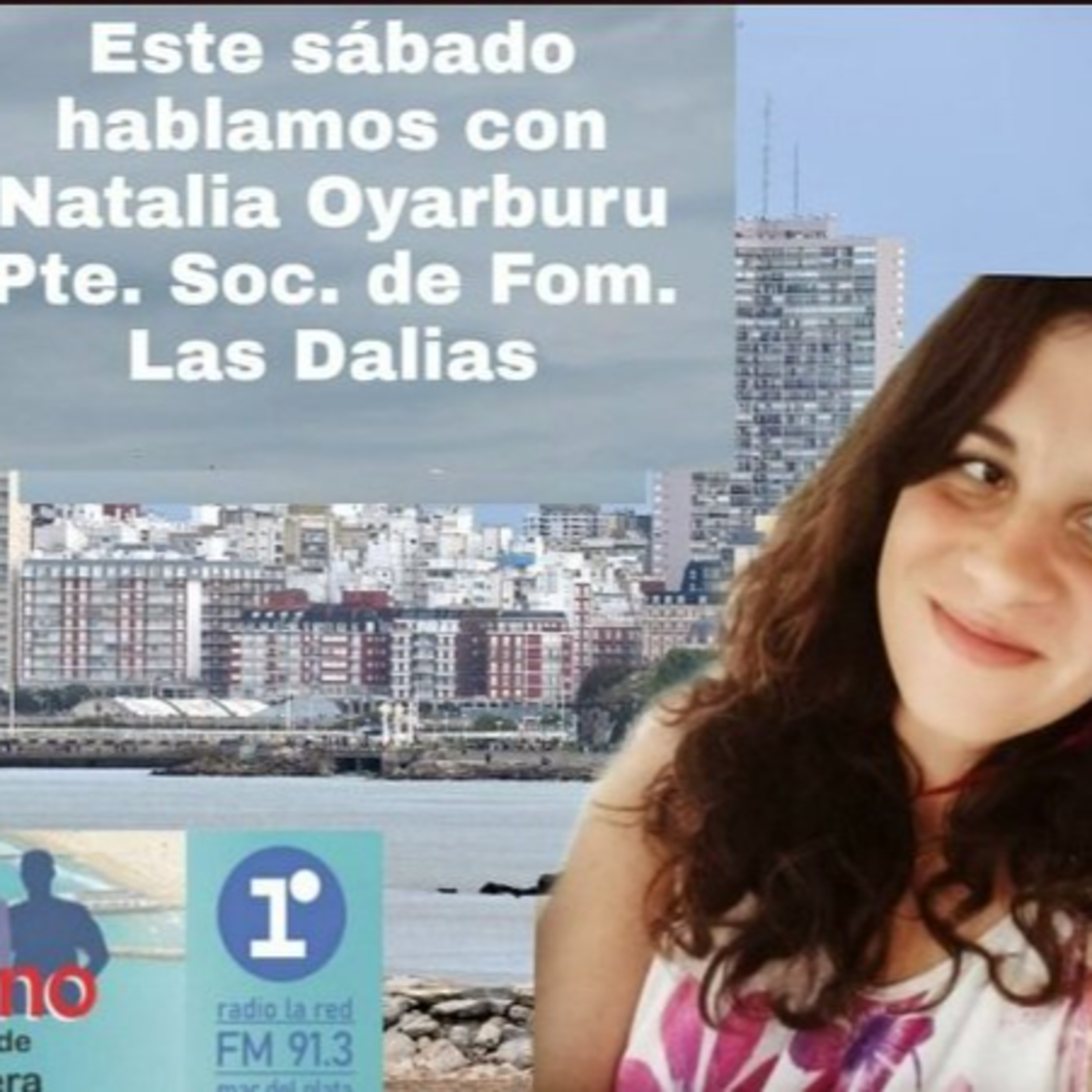 Hablamos con Natalia Oyarburu Pdta. de la Sociedad de Fomento del Barrio "Las Dalias" ,sobre la situación del barrio. episode artwork