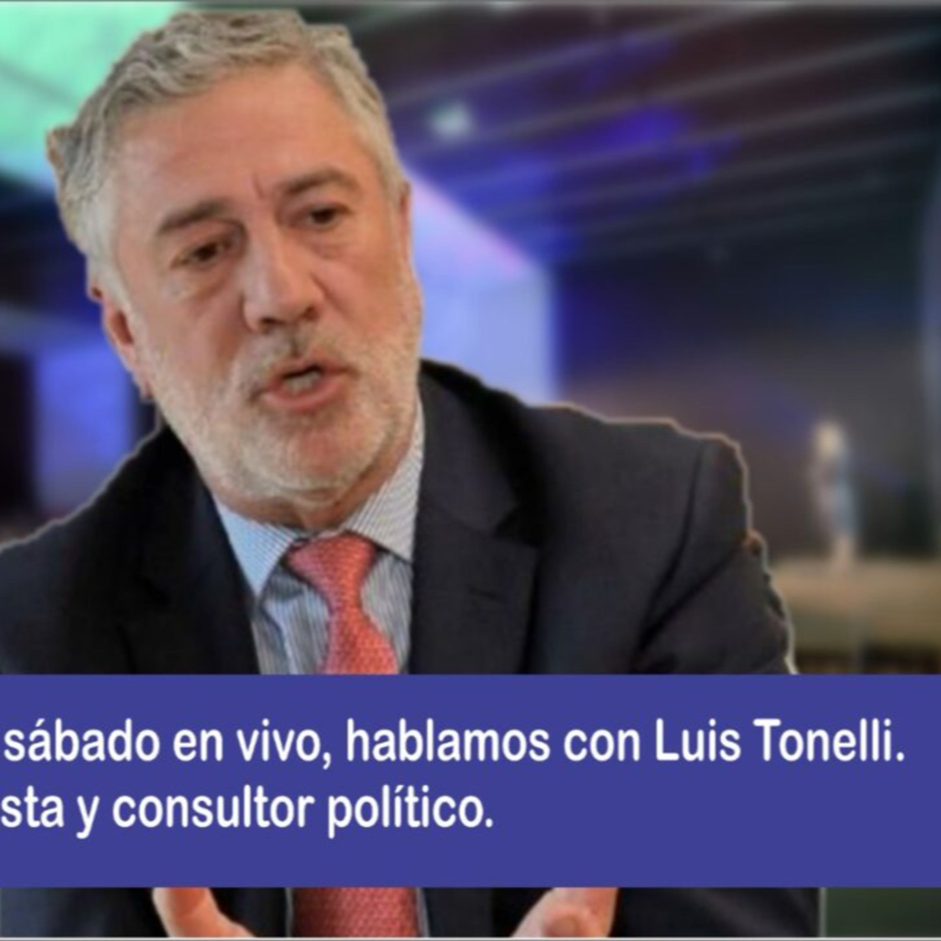 Luis Tonelli : "Falta una conducción clara en los dos polos políticos" episode artwork