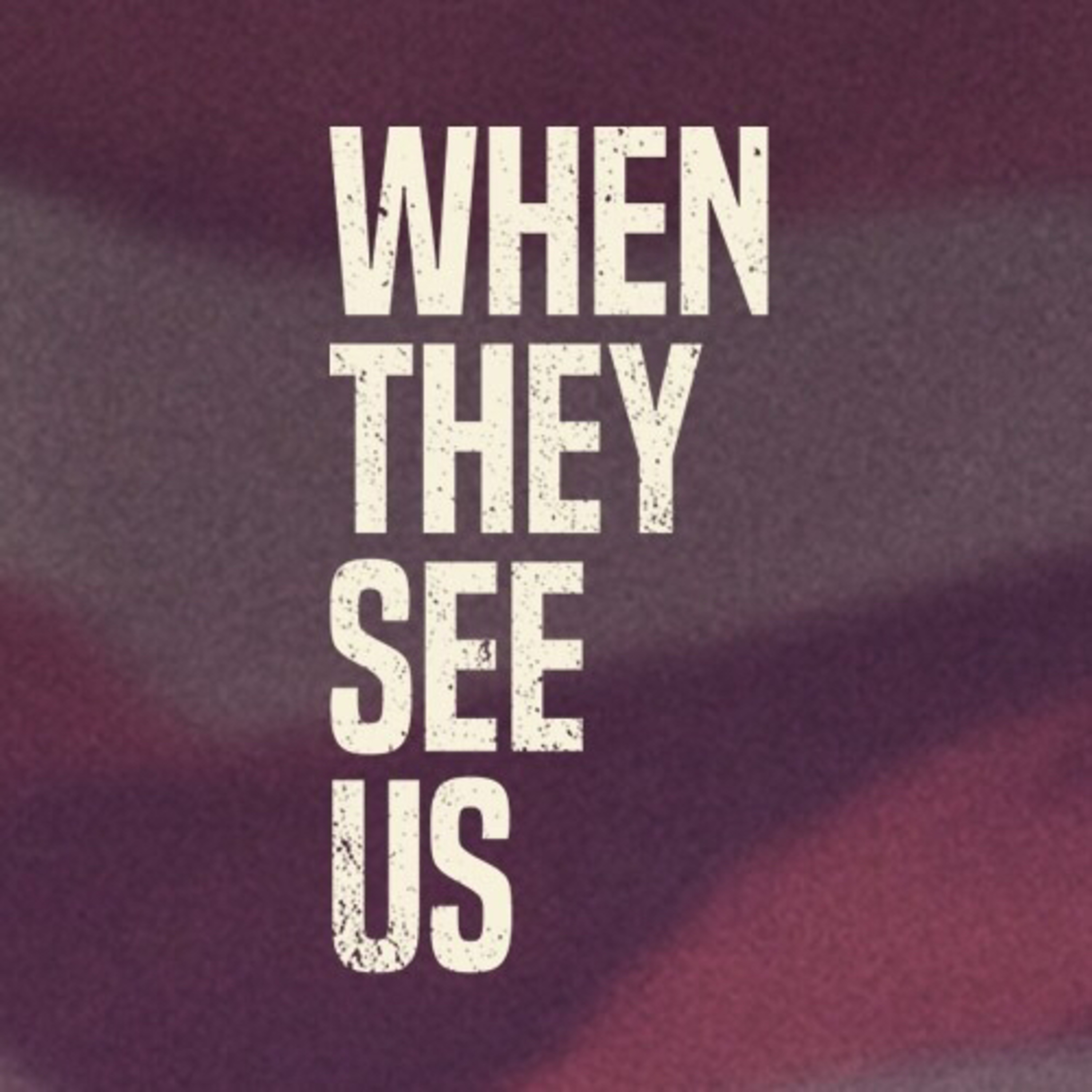 “When They See Us” Reaction  episode artwork