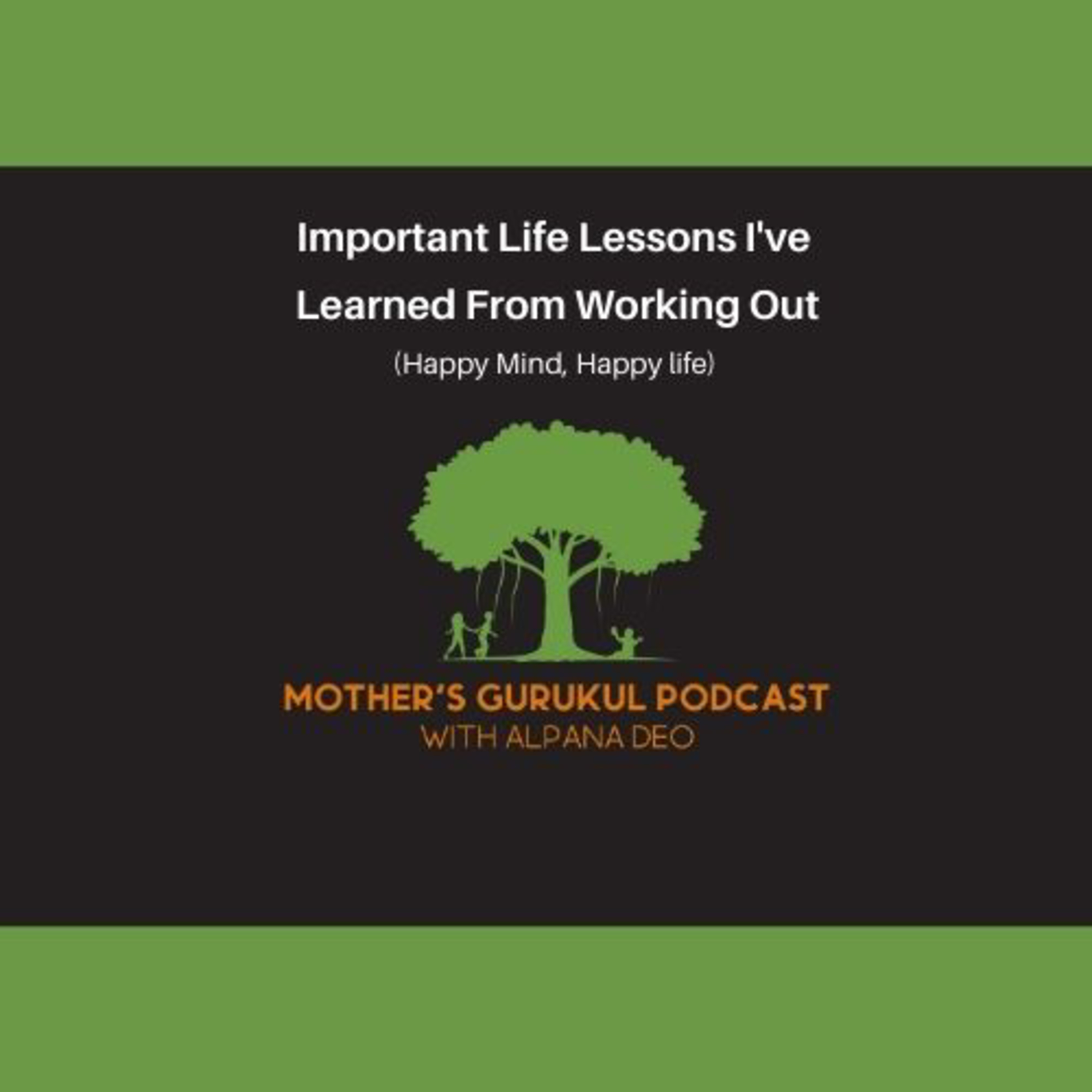 Important Life Lessons I've Learned From Working Out episode artwork