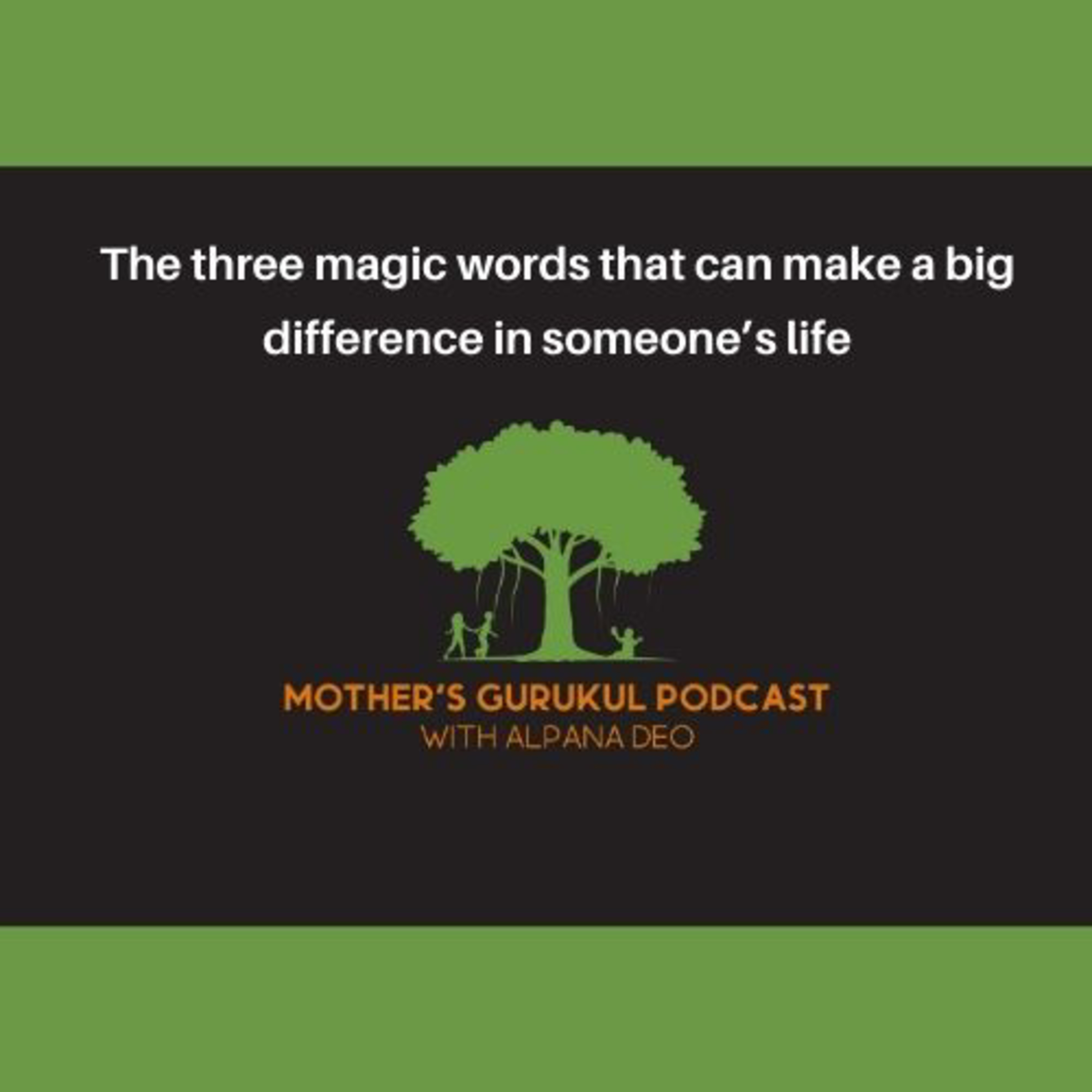 The three magic words that can make a big difference in someone’s life episode artwork