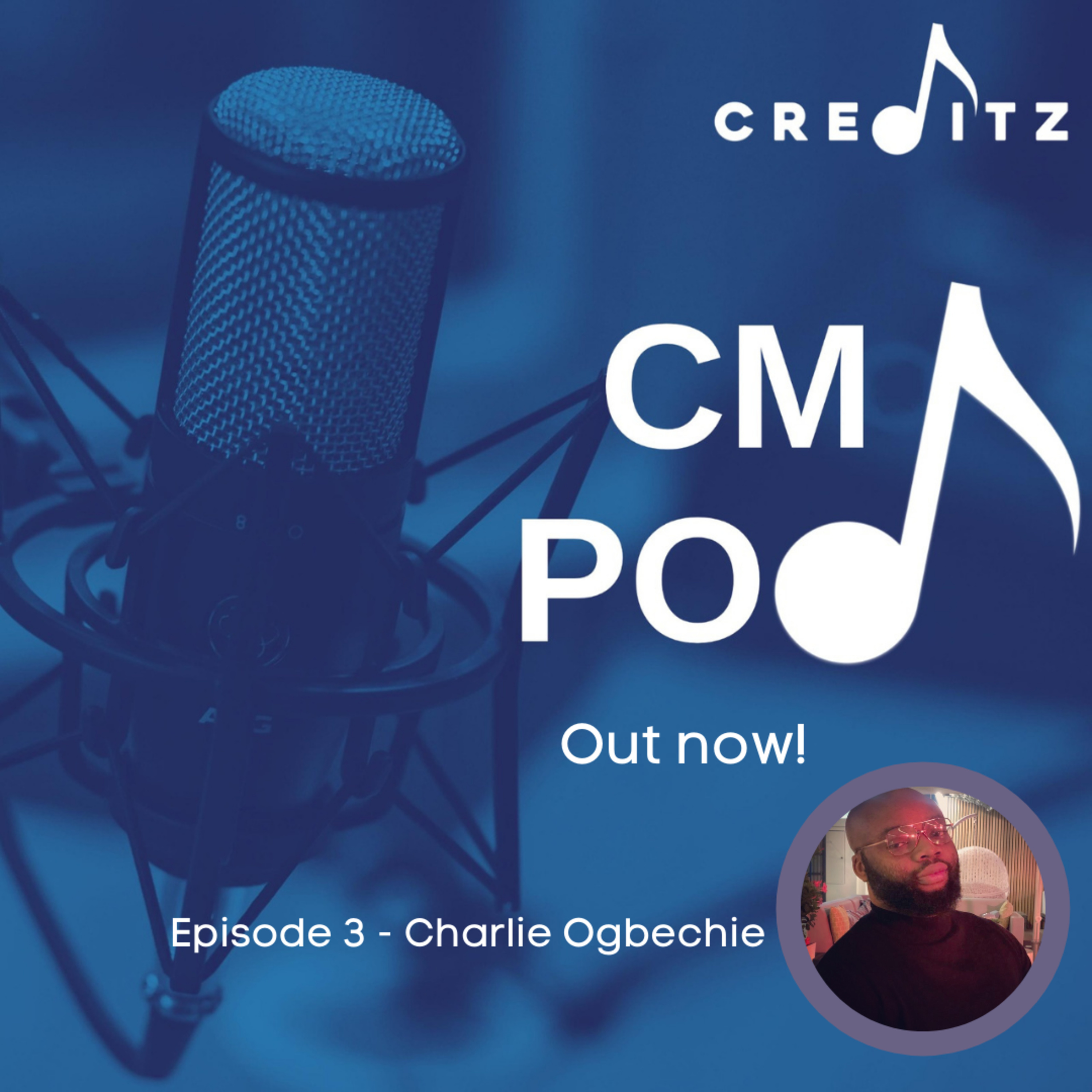 How to create longevity in the music industry: Charlie Ogbechie - Episode 3