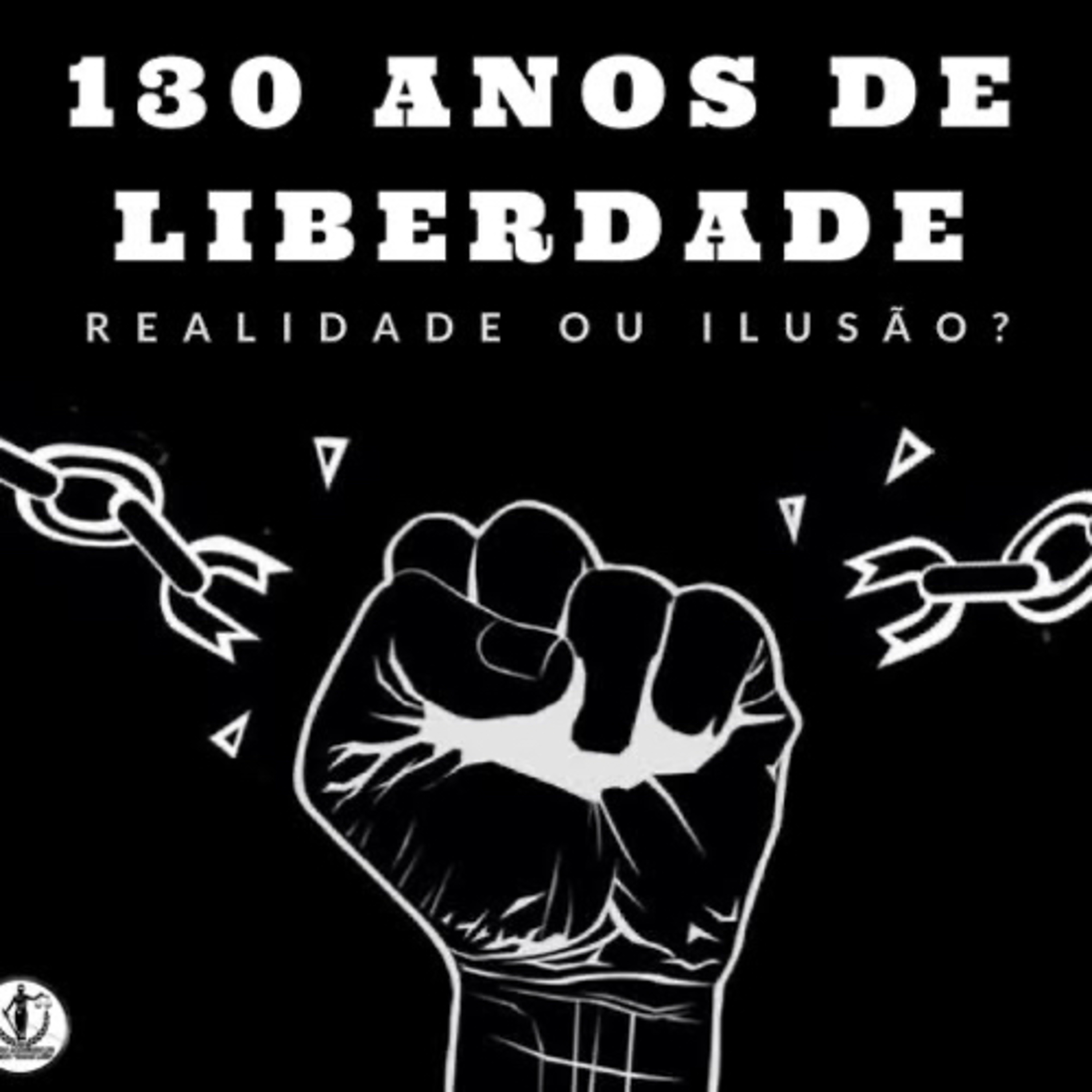 Cem anos de liberdade: realidade ou ilusão  episode artwork