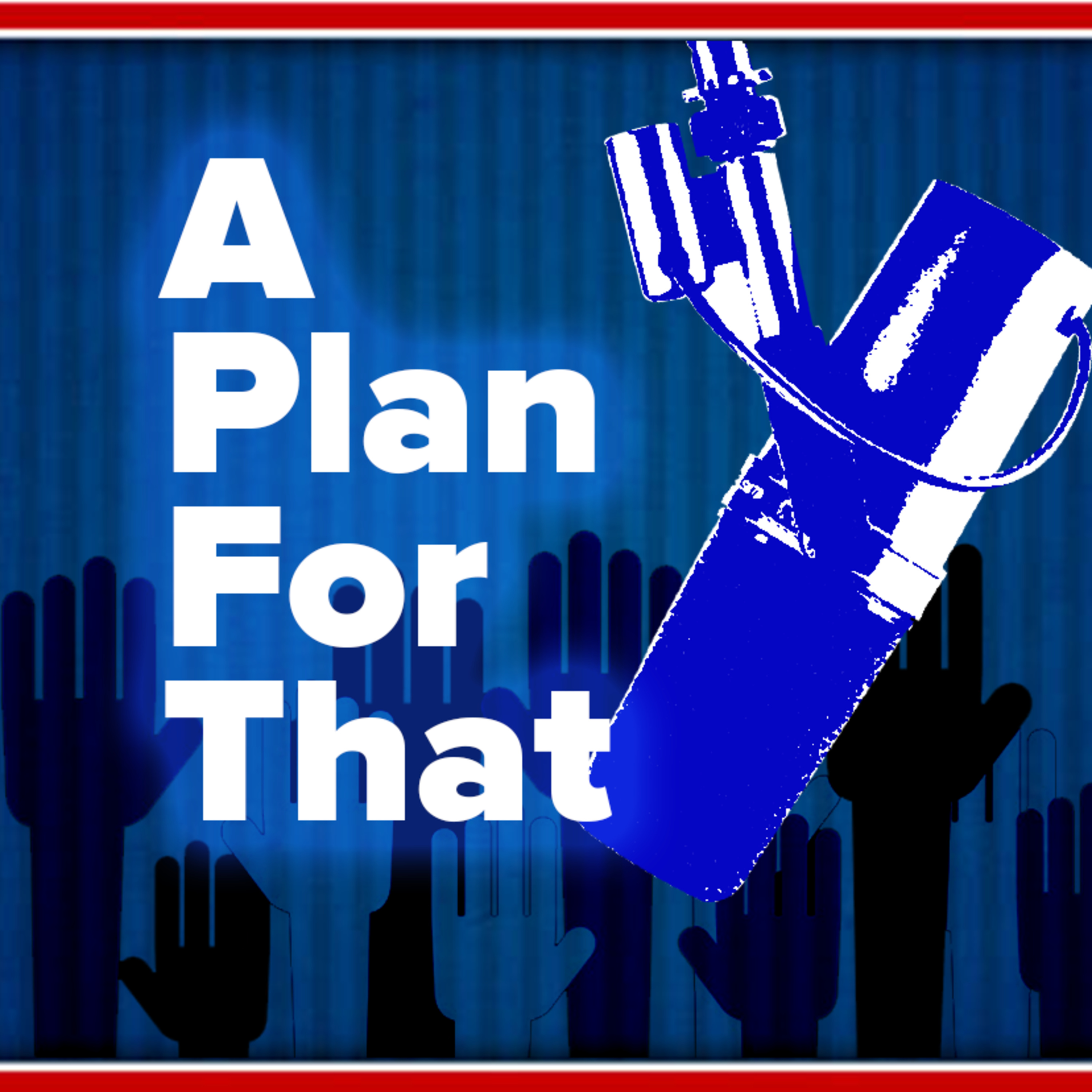 A Plan For That