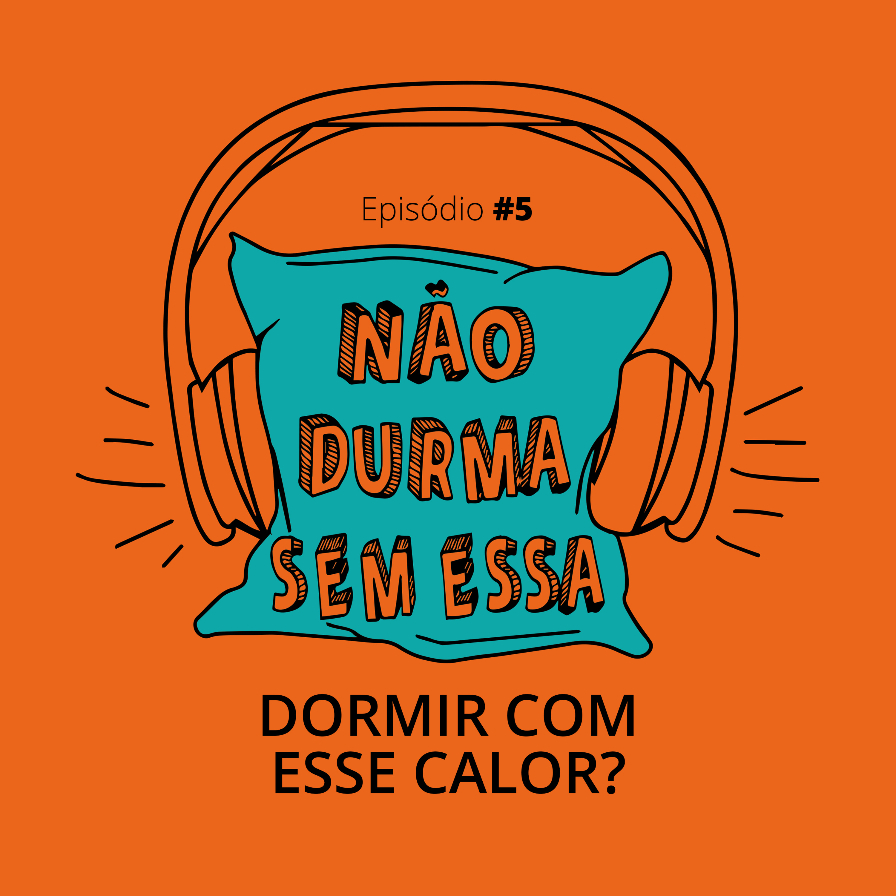 Dormir com esse calor? episode artwork