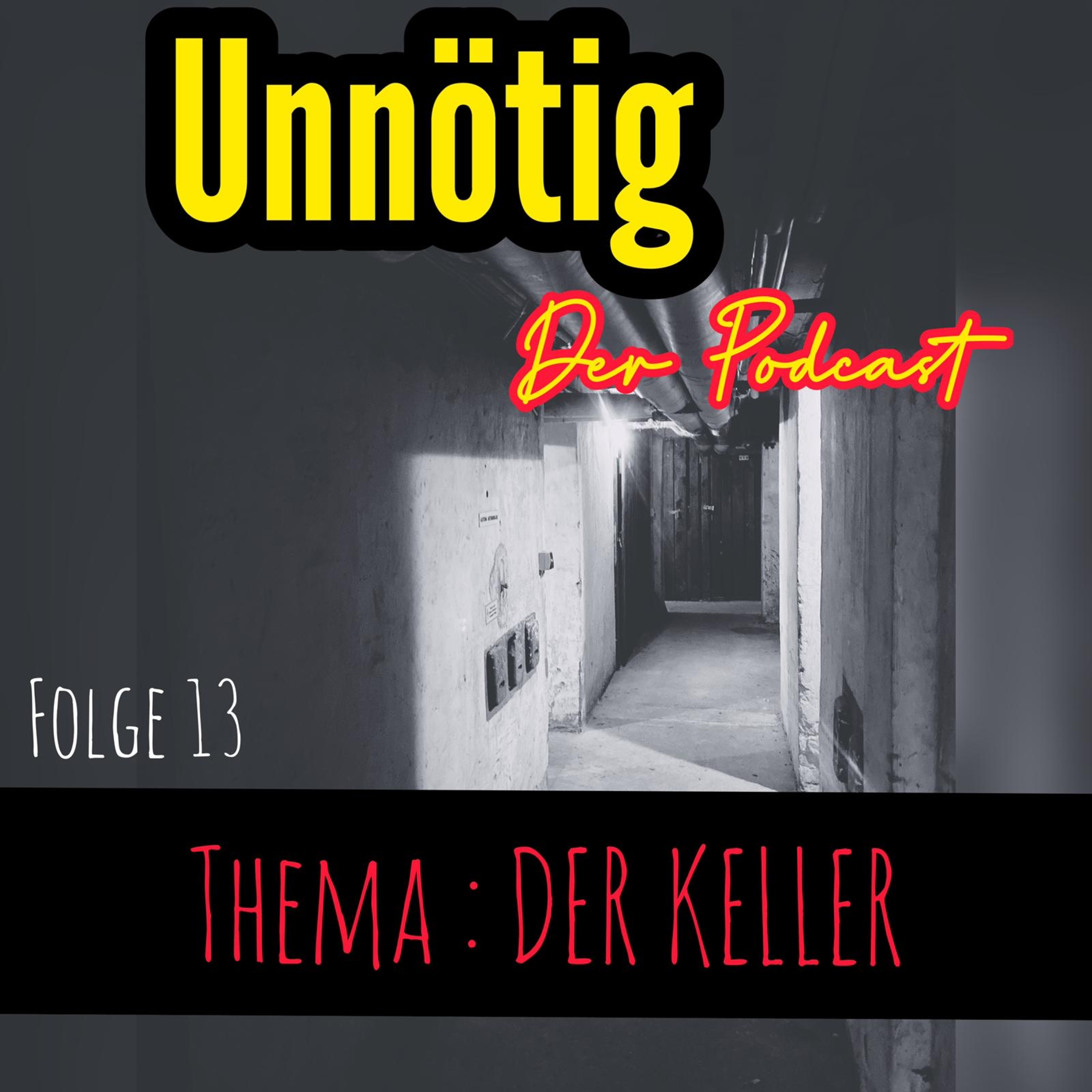UNNÖTIG der Podcast