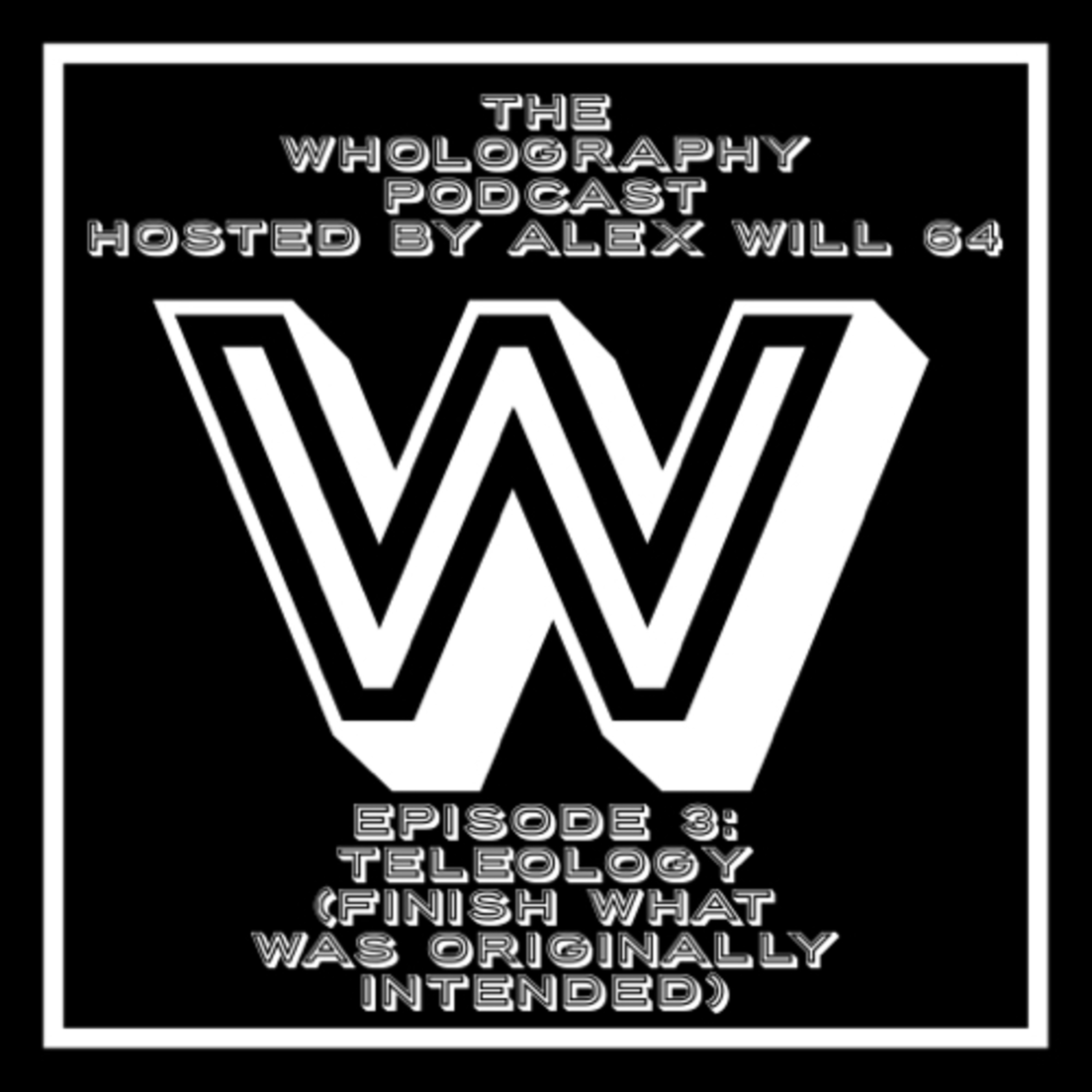 The Wholography Podcast (hosted by Alex Will 64)