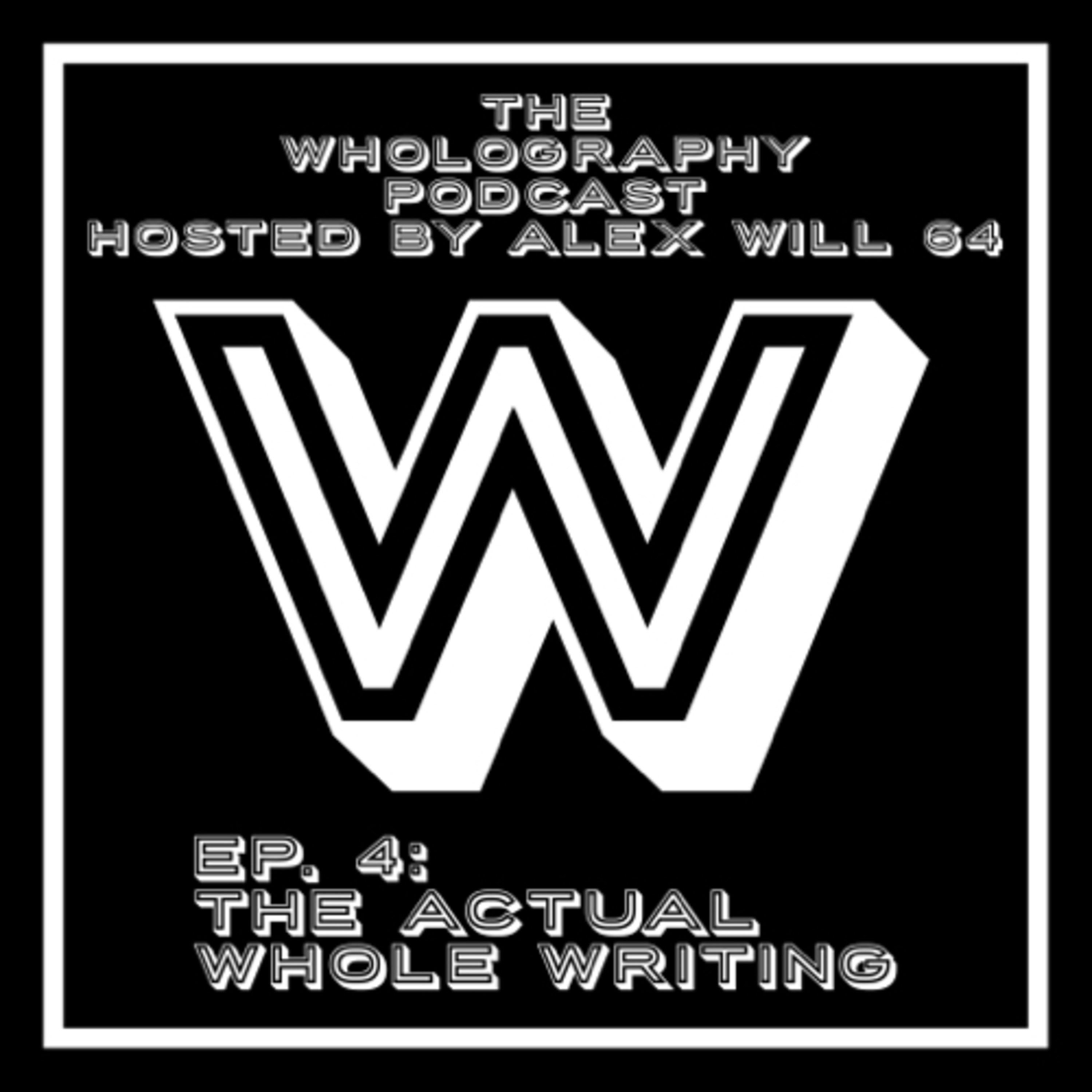 The Wholography Podcast (hosted by Alex Will 64)
