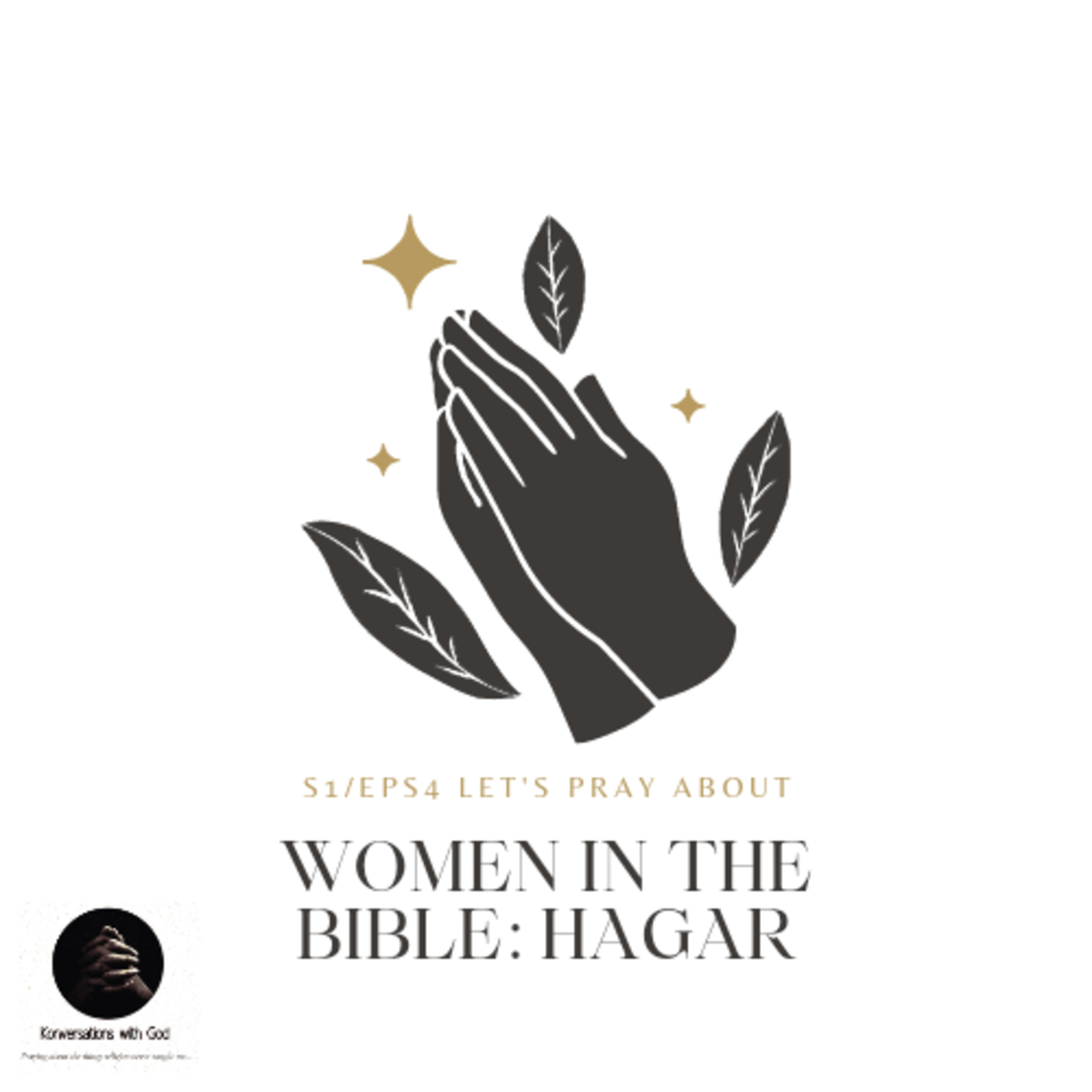 Konversations with God: Let's pray about... Hagar! || Women in the Bible series  episode artwork