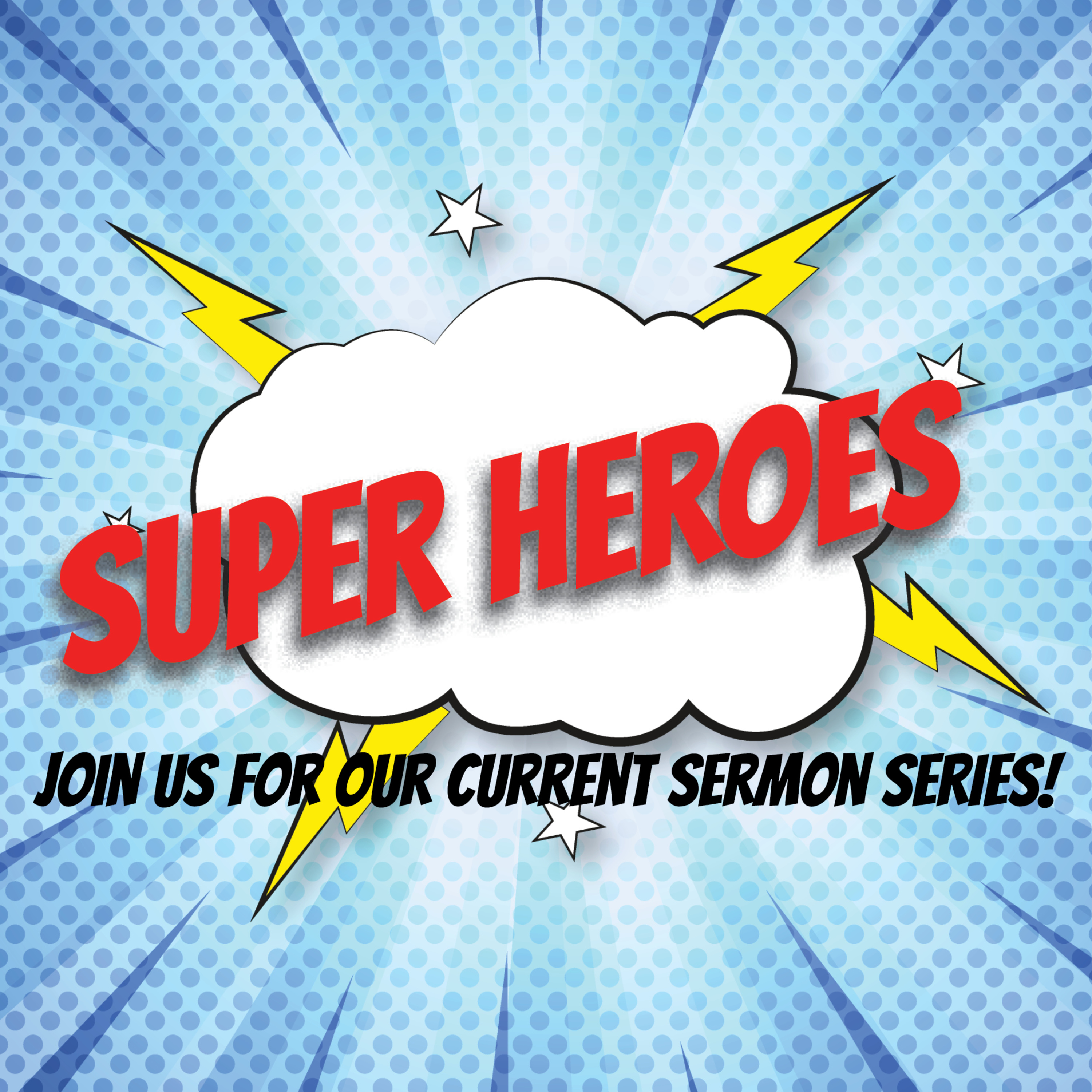 Super Heroes Sermon Series Week Three