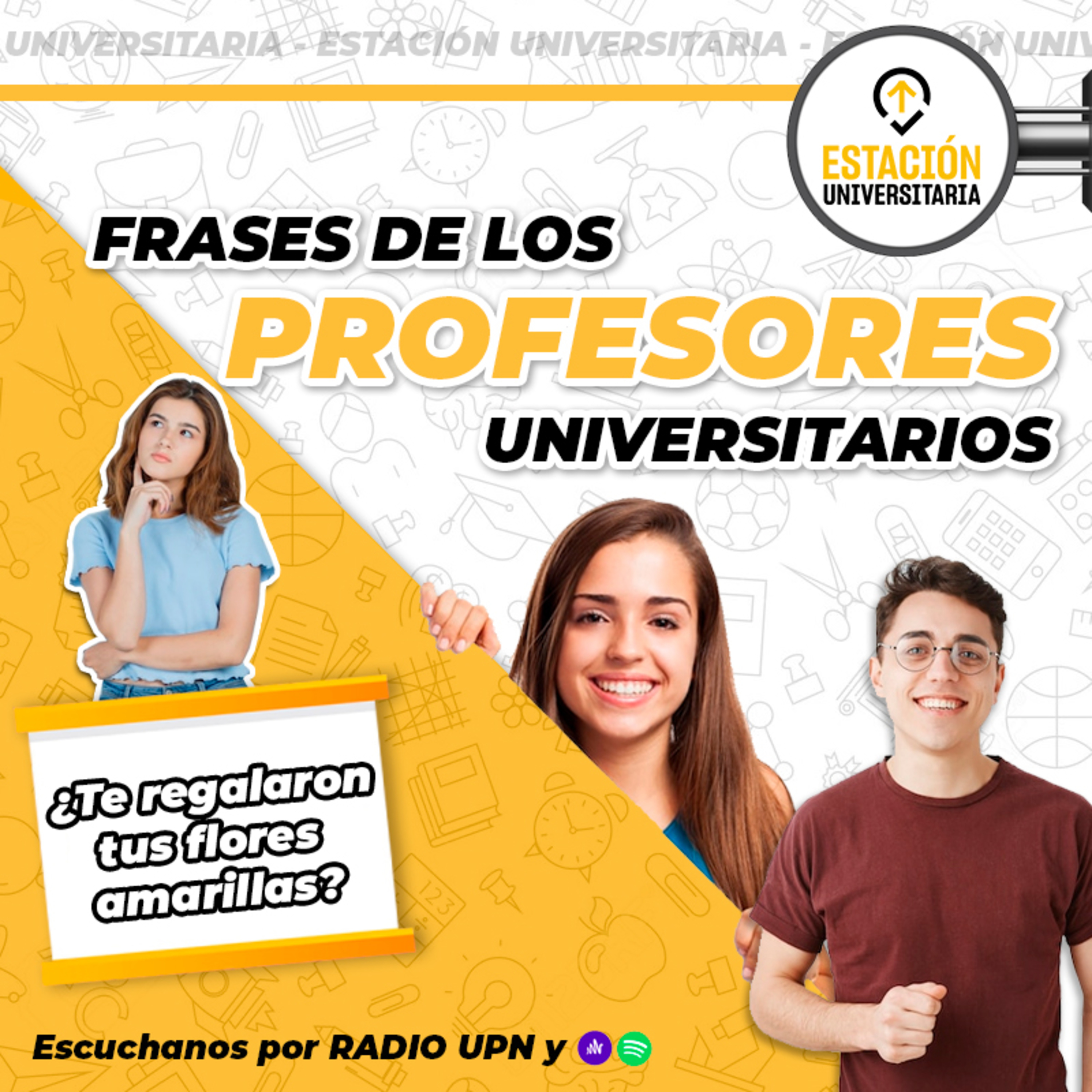 ¿Que frase recuerdas de tu profesor@? - ESTACIÓN UNIVERSITARIA - RADIO UPN episode artwork