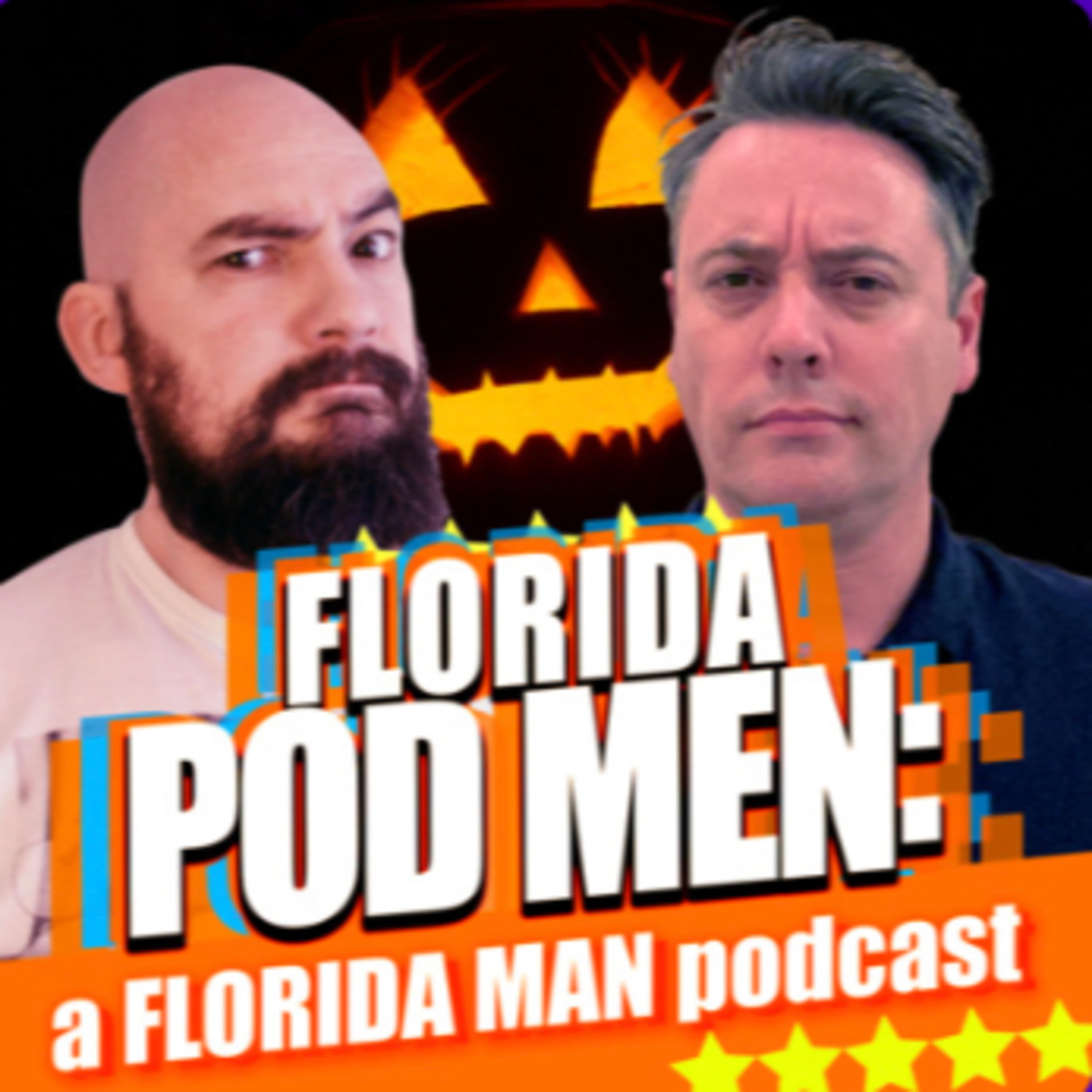 Florida Pod Men: A Florida Man Podcast