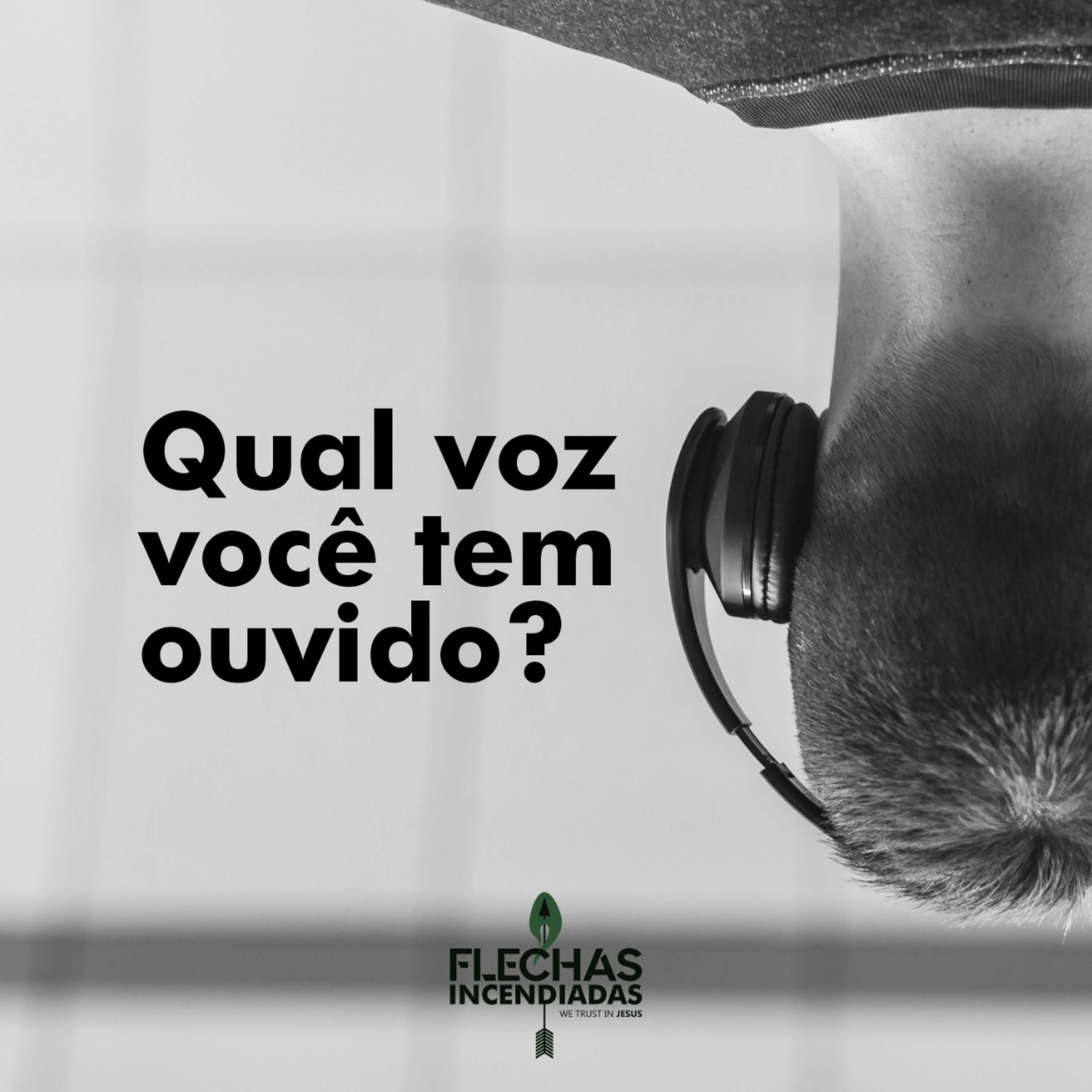 Qual voz você tem ouvido? 