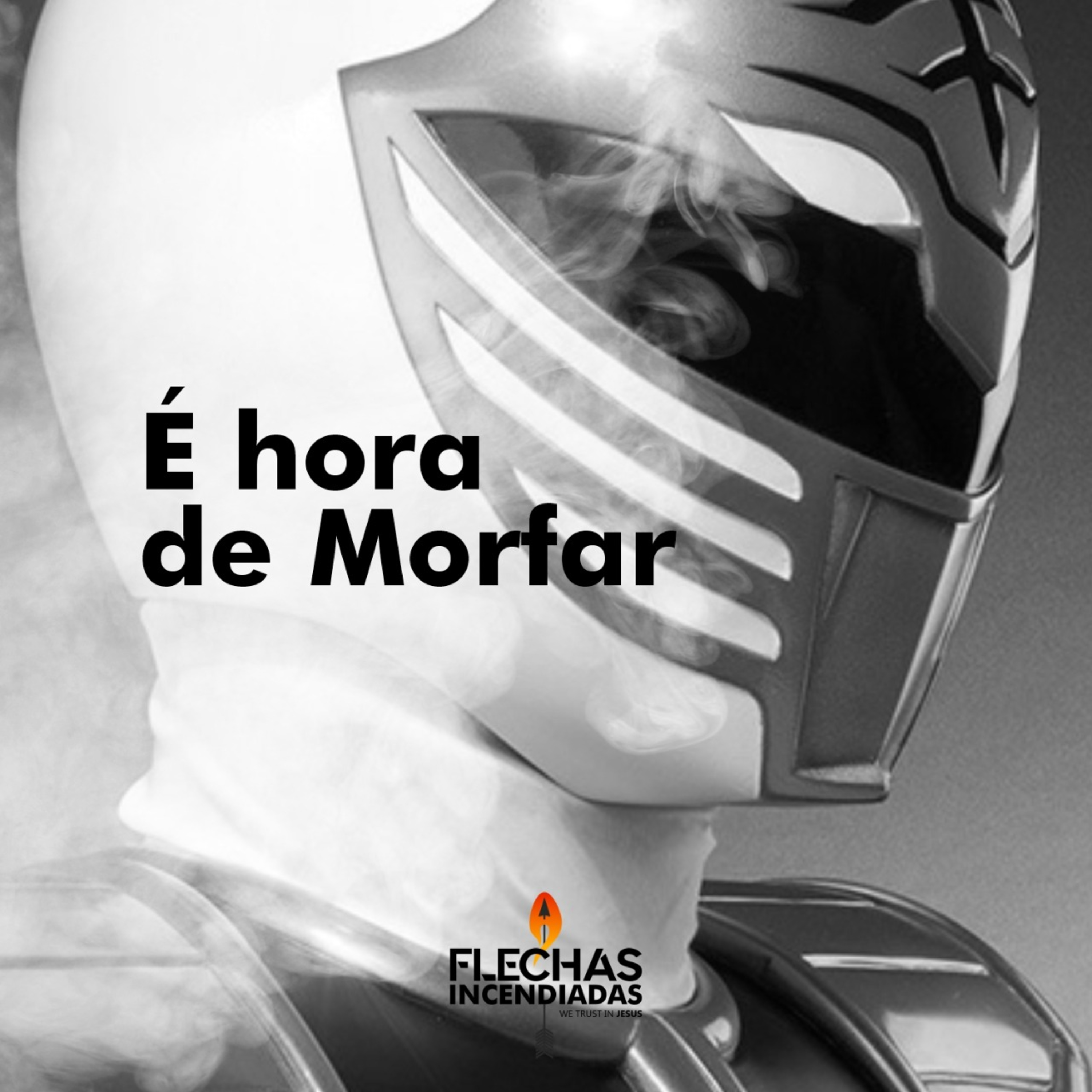 É hora de morfar 