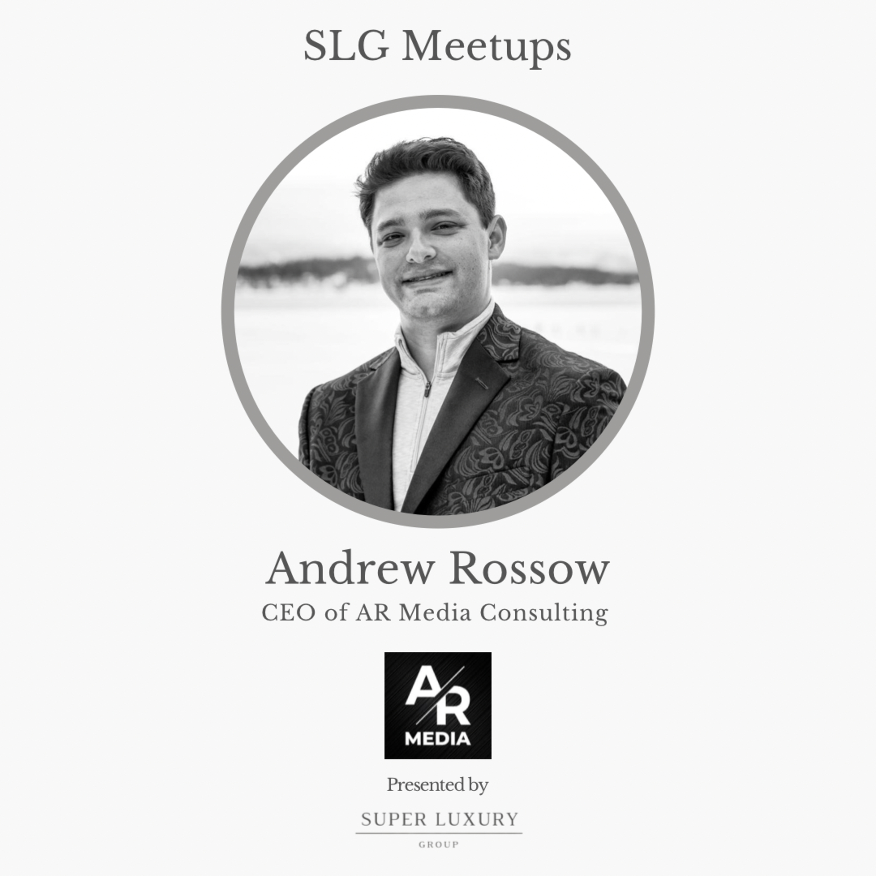 SLG Meetup E131: Andrew Rossow