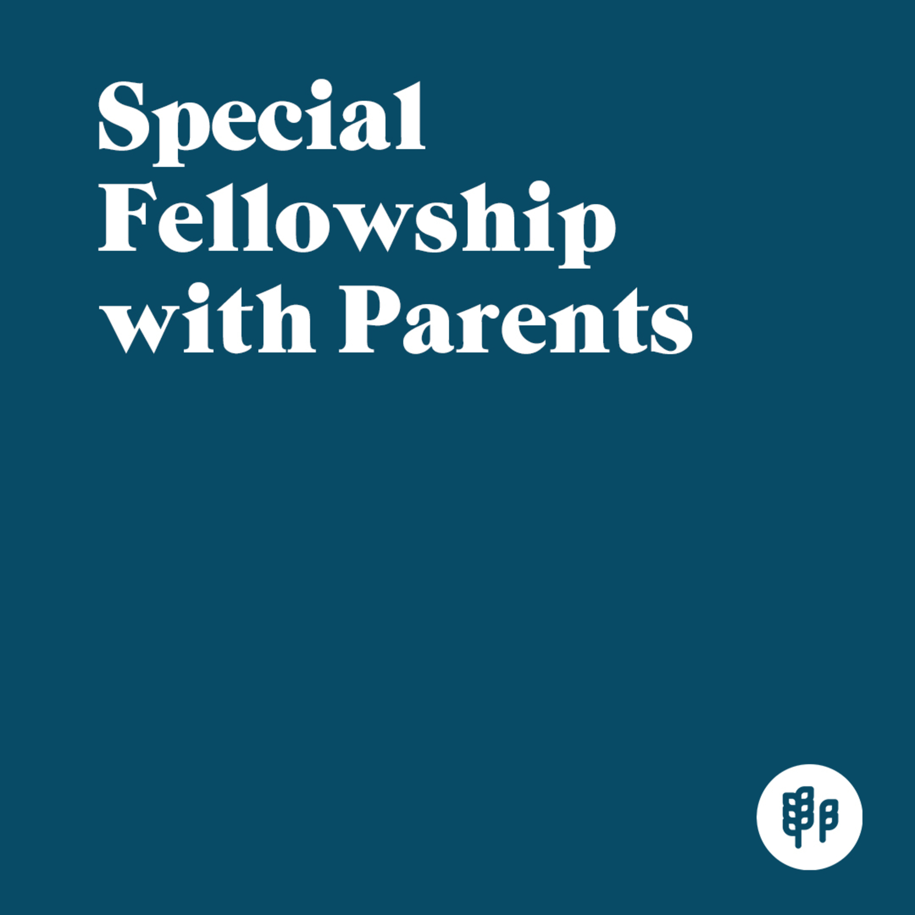 Special Fellowship with Parents - Ricky Acosta