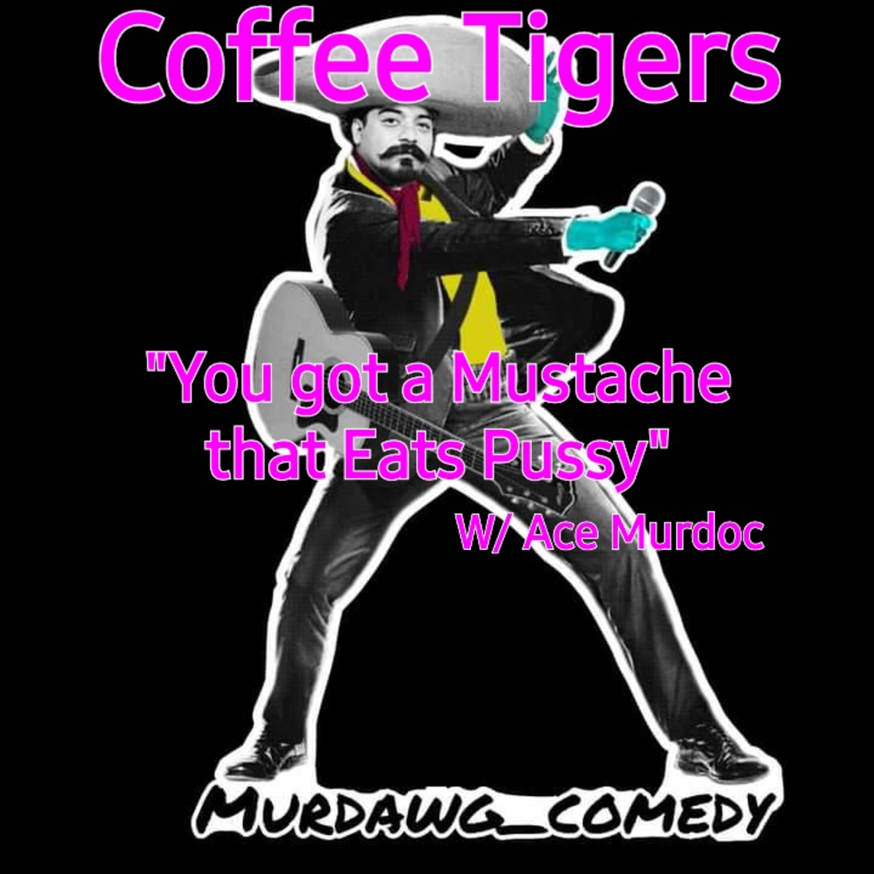 You got a Mustache that Eats Pussy episode artwork