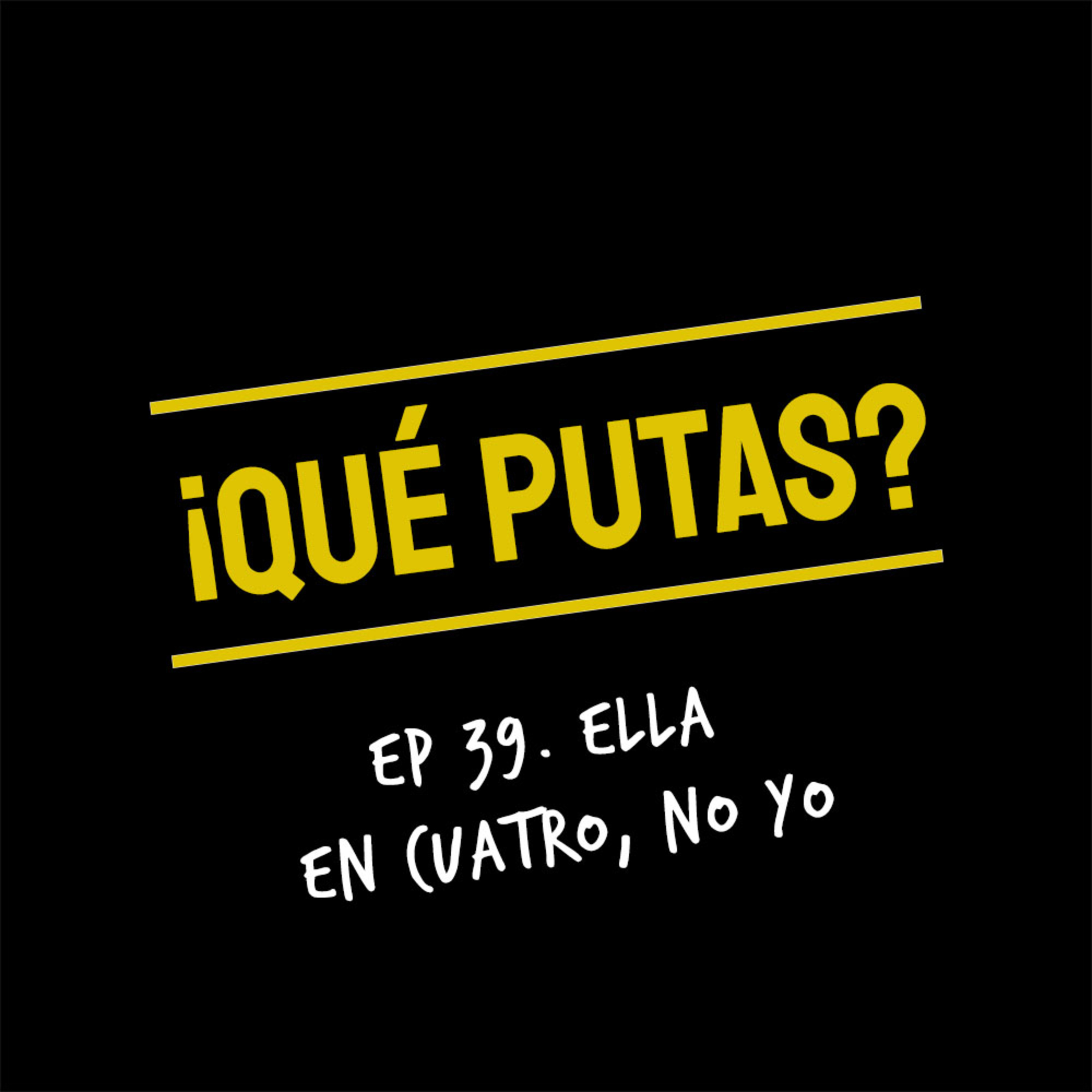 ¡Qué Putas?