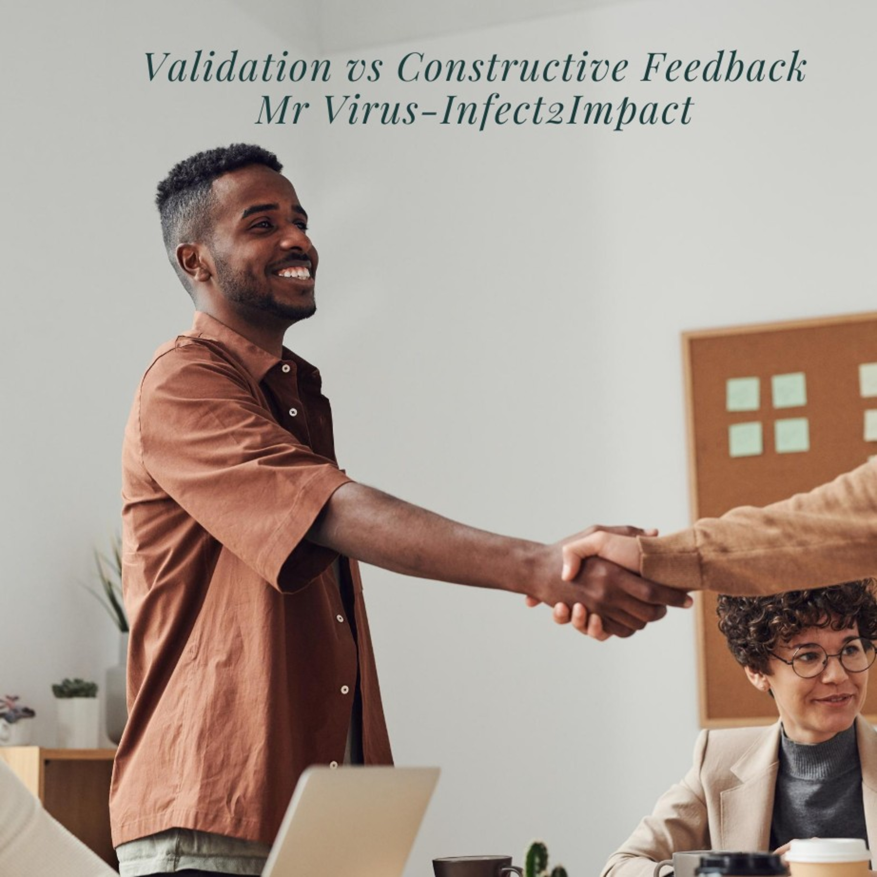 Validation Vs Constructive Feedback. episode artwork