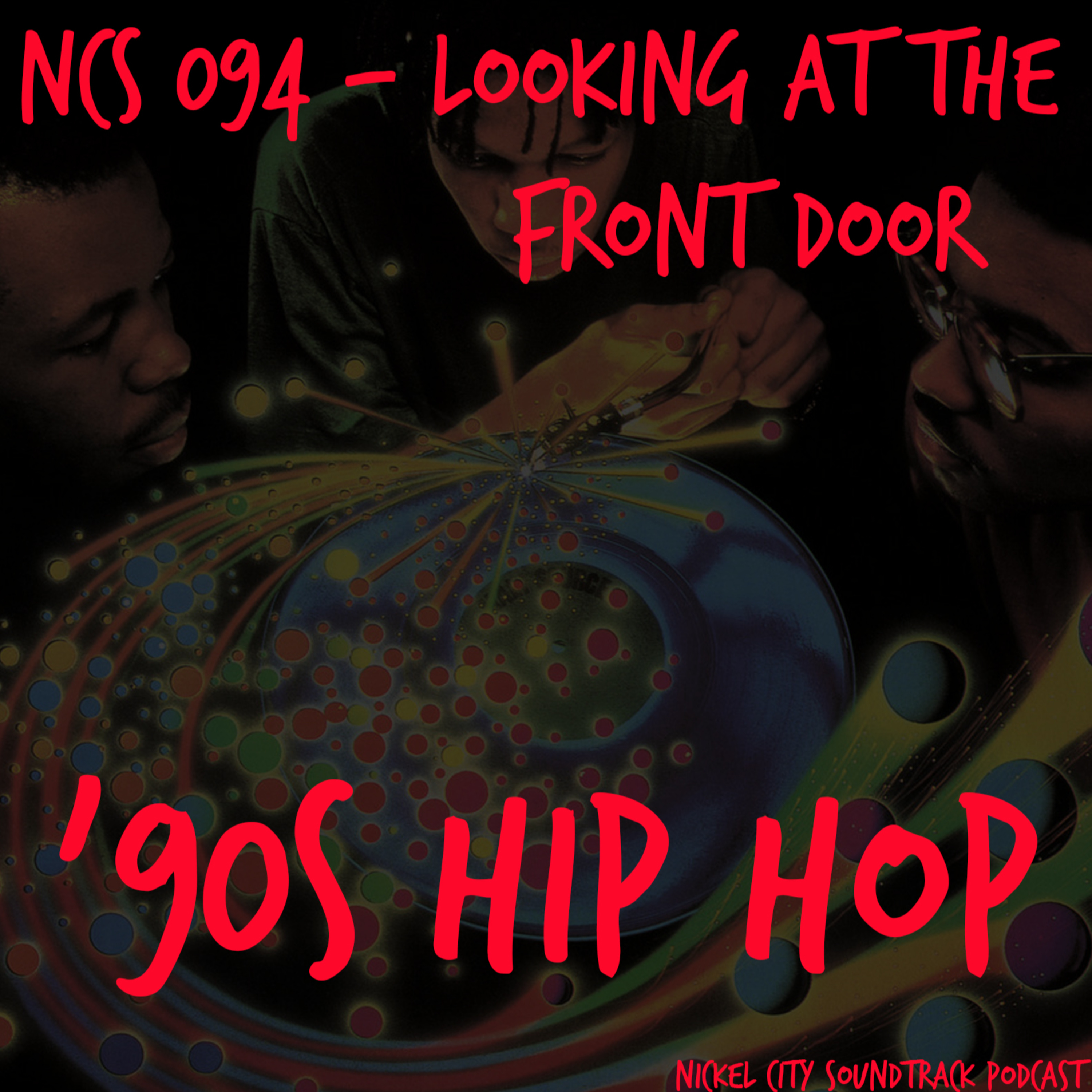 NCS 094 - Looking At the Front Door (90's Hip Hop Draft) episode artwork