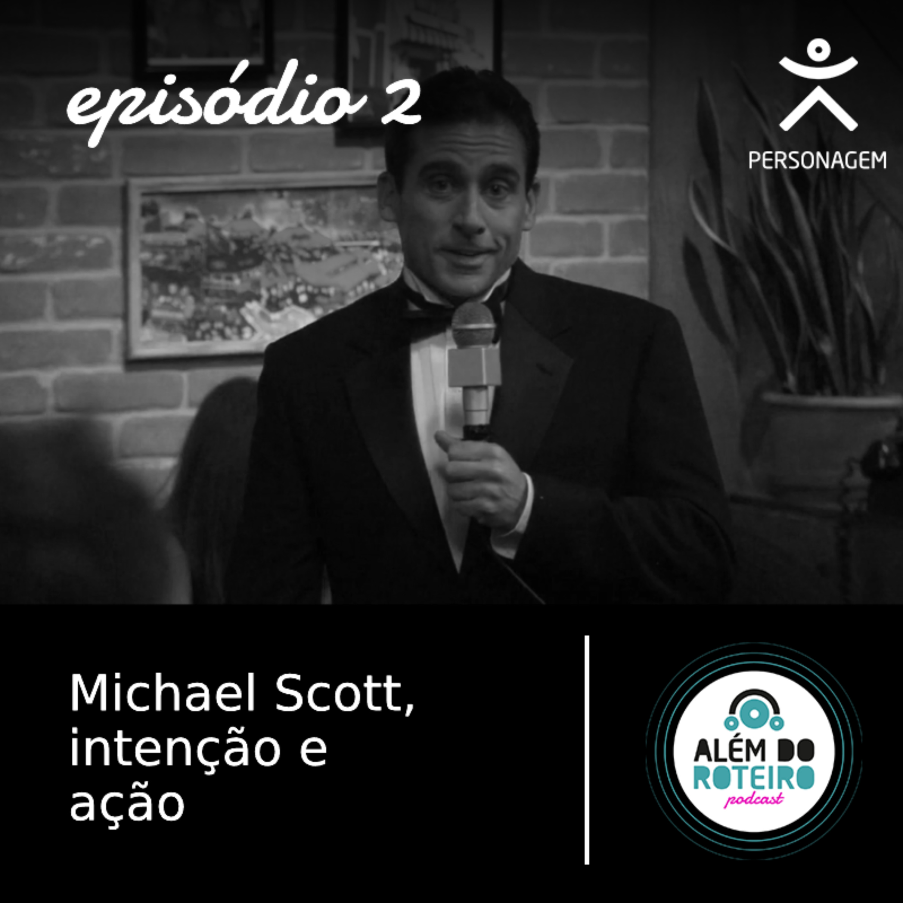 2. Michael Scott, Intenção e Ação