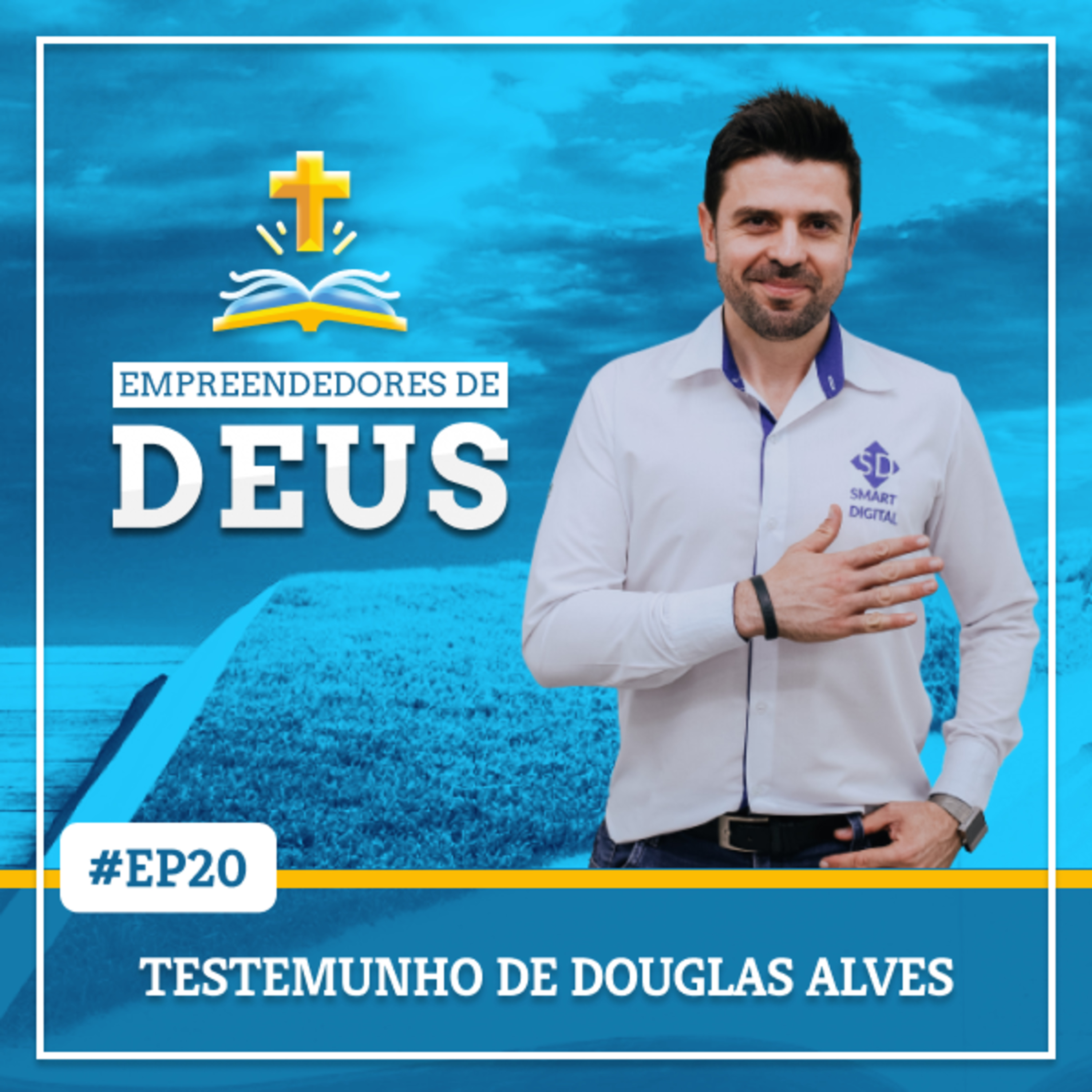 EP020 | Testemunho de Douglas Alves