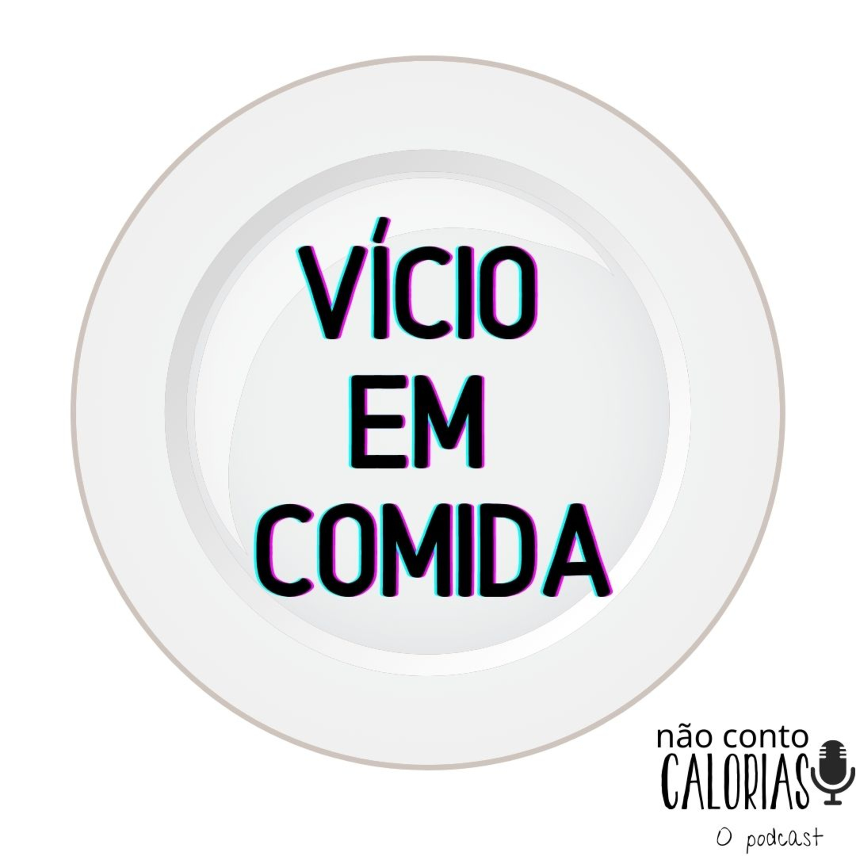 Não Conto Calorias - O podcast