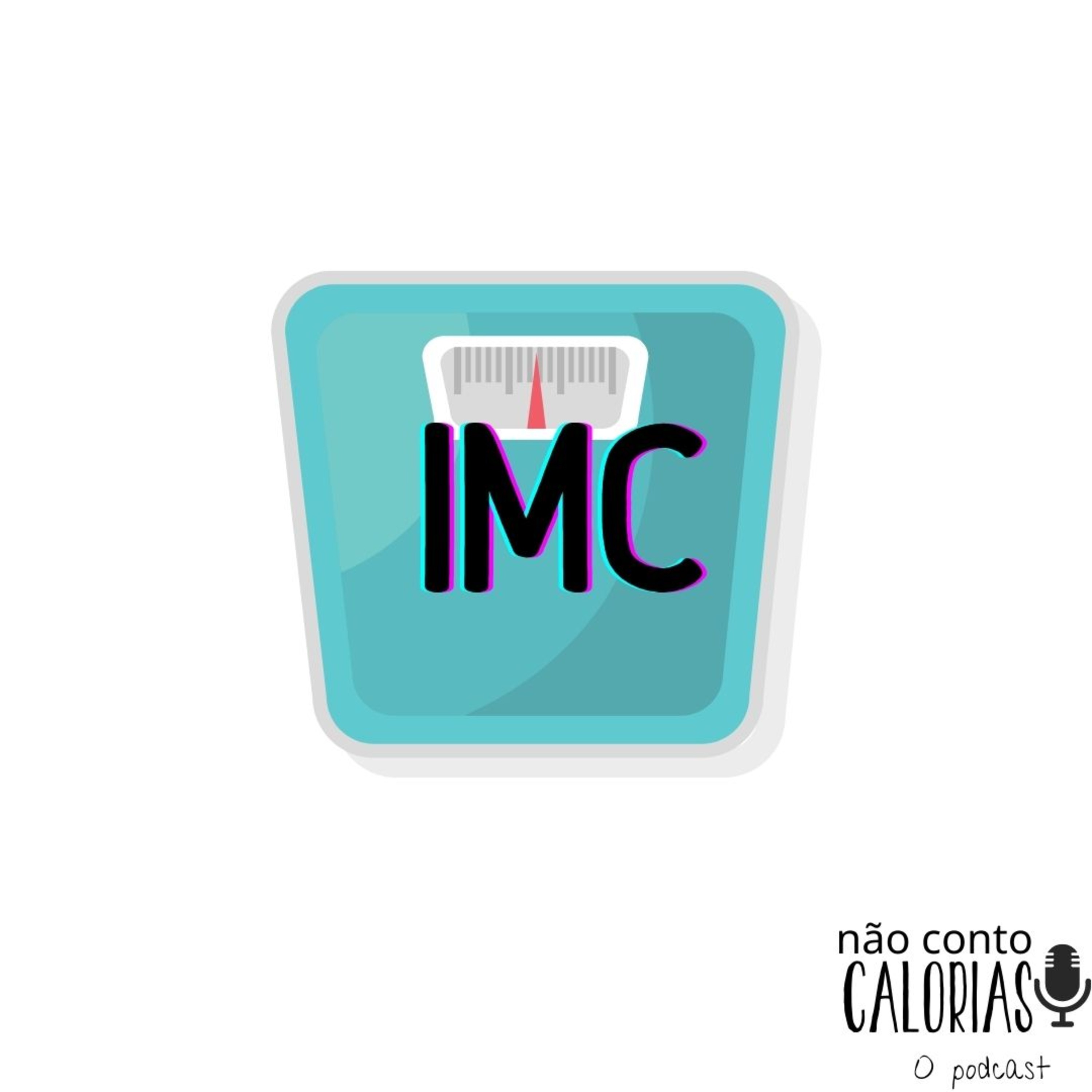 Não Conto Calorias - O podcast